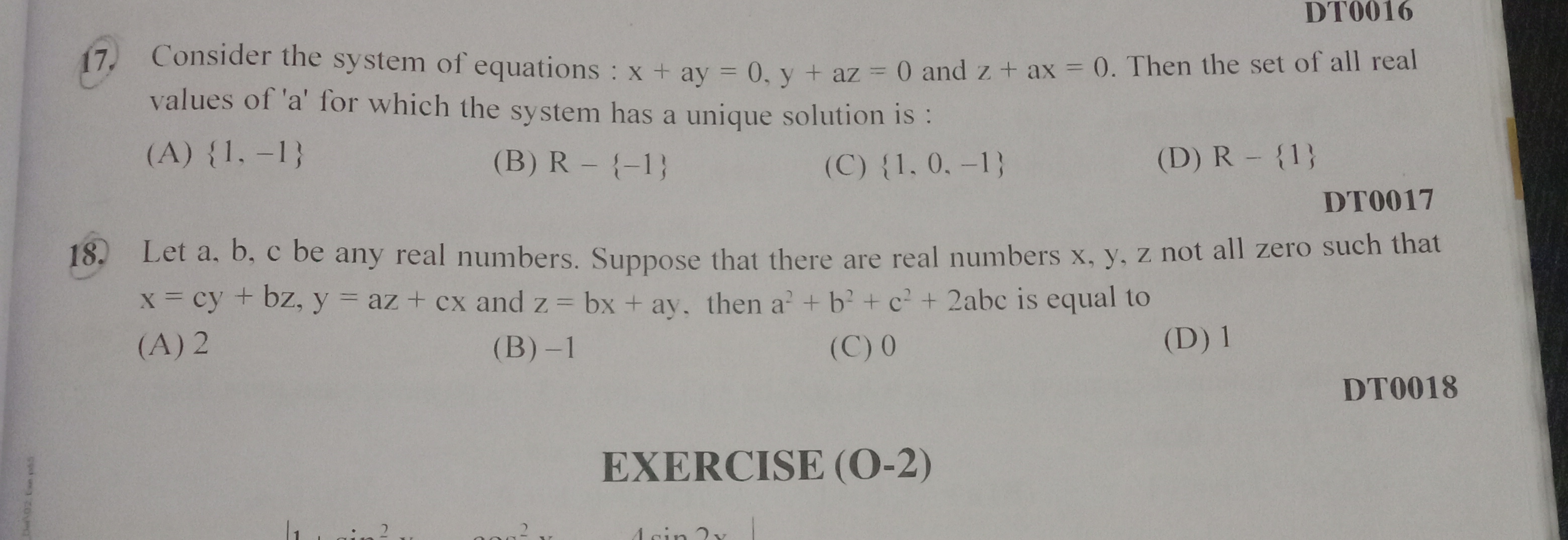 17. Consider the system of equations : x+ay=0,y+az=0 and z+ax=0. Then 