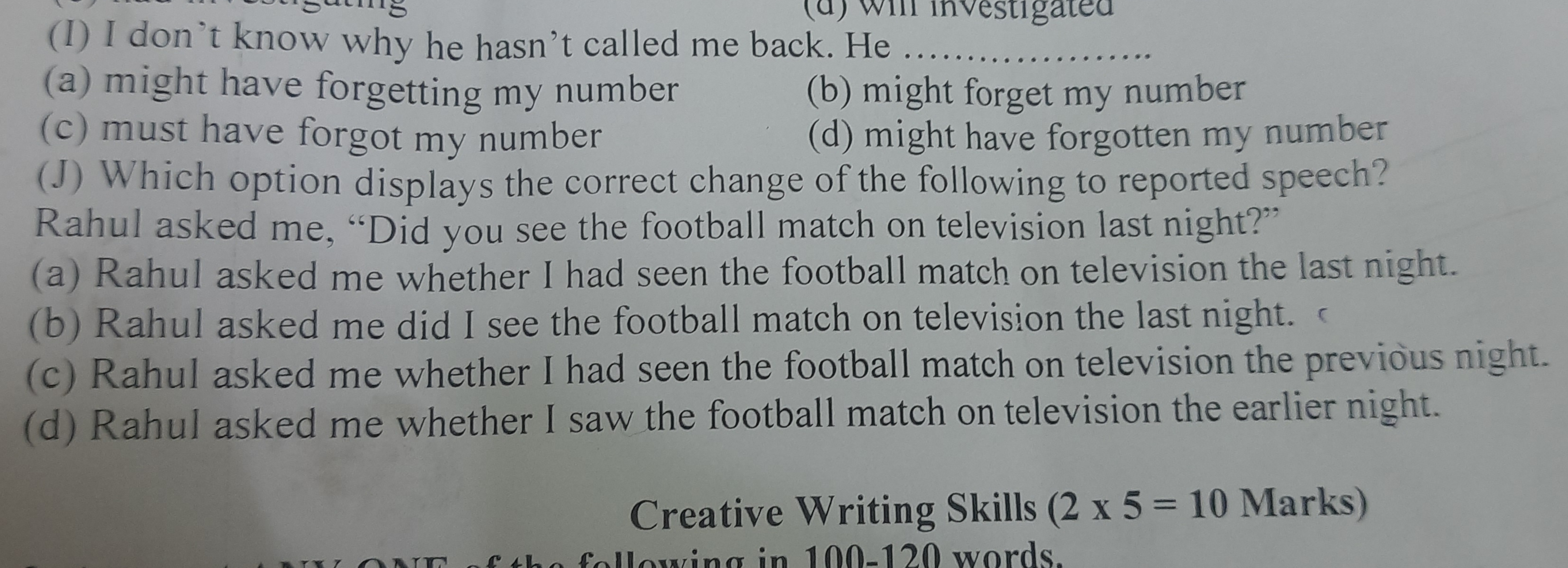 (I) I don't know why he hasn't called me back. He 
(a) might have forg