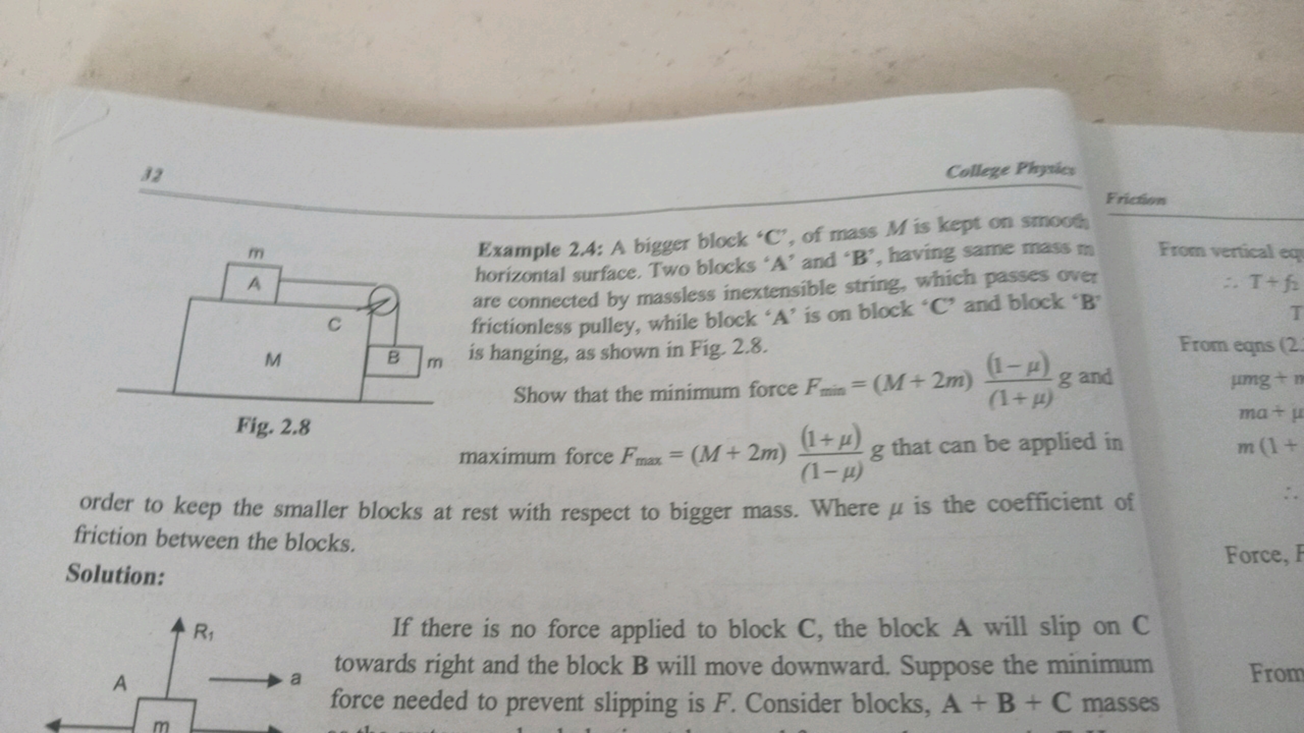 
Fig. 2.8
FrictionExample 2.4: A bigger block ' C ', of mass M is kept