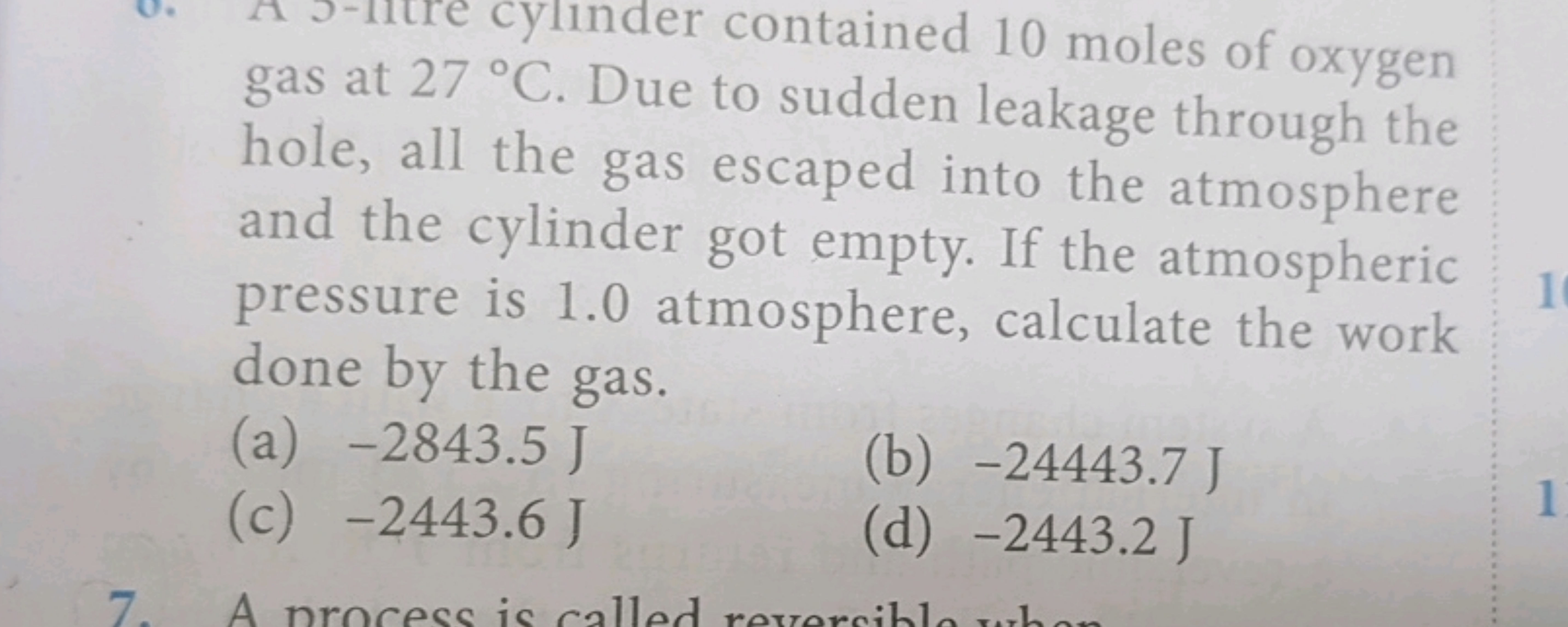 cylinder contained 10 moles of oxygen
gas at 27 °C. Due to sudden leak