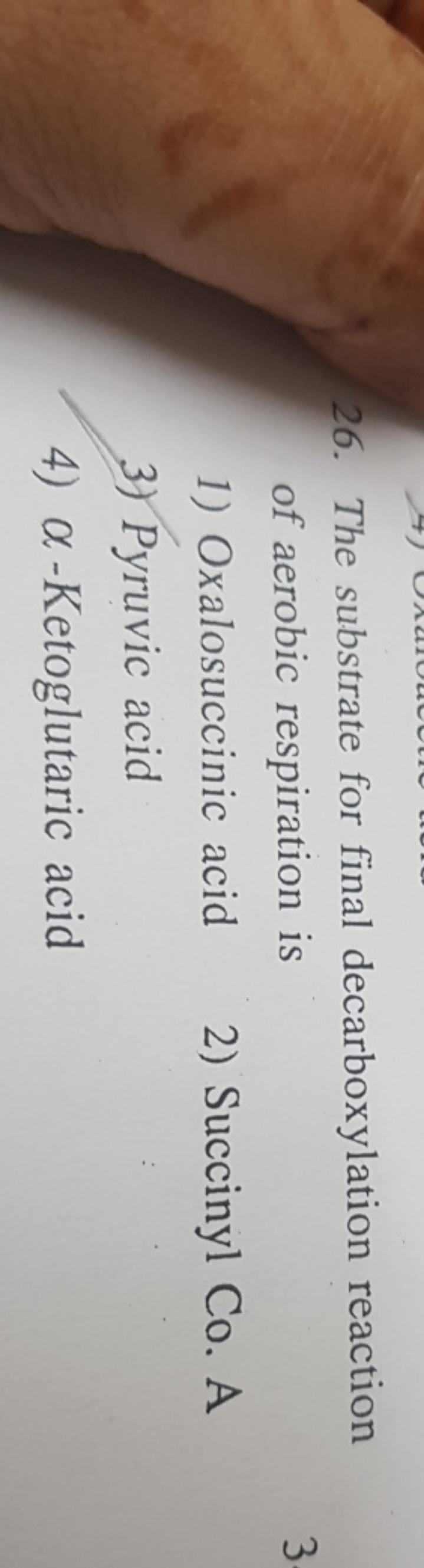 26. The substrate for final decarboxylation reaction of aerobic respir