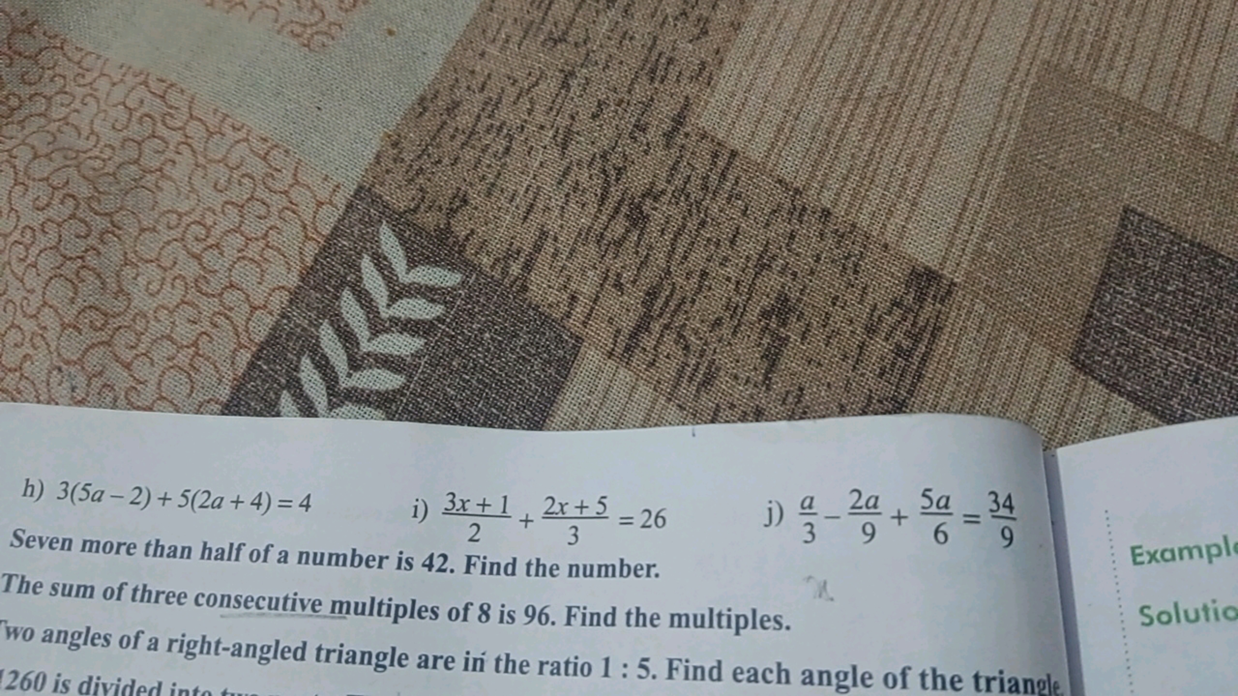 h) 3(5a−2)+5(2a+4)=4
i) 23x+1​+32x+5​=26

Seven more than half of a nu