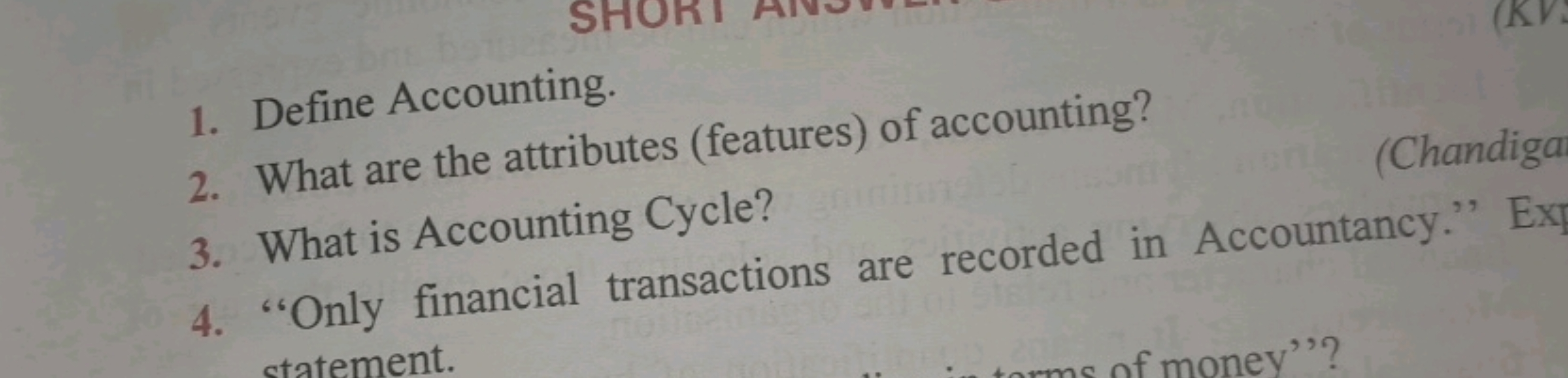 S
1. Define Accounting.
2. What are the attributes (features) of accou