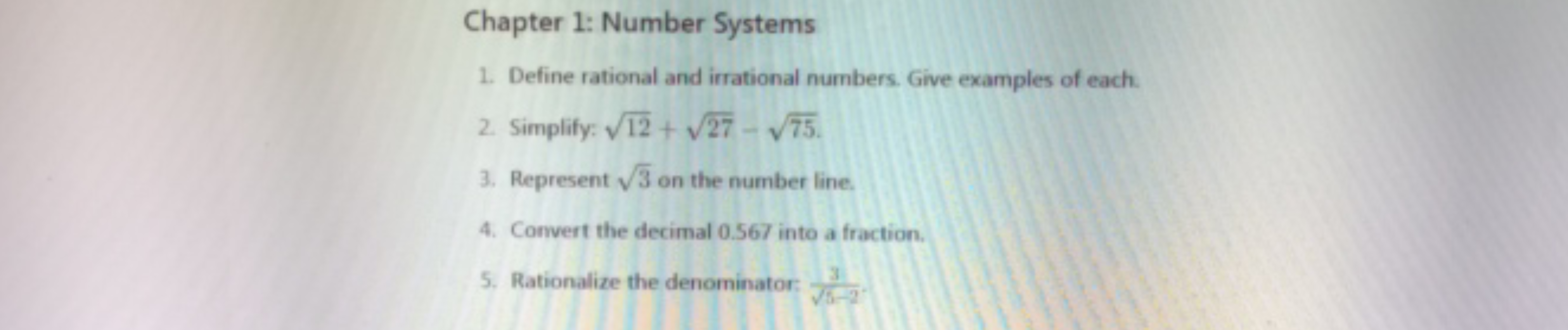 Chapter 1: Number Systems
1. Define rational and irrational numbers. G