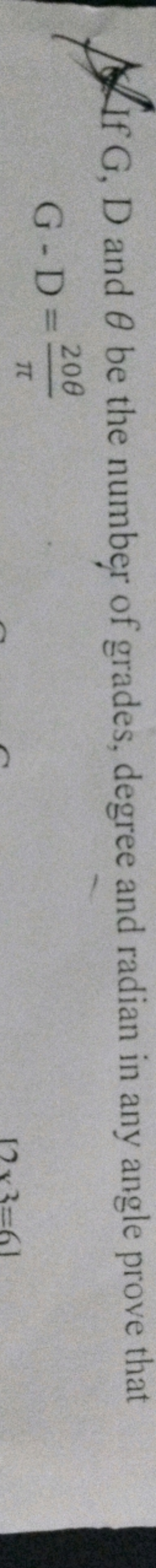 1. If G,D and θ be the number of grades, degree and radian in any angl