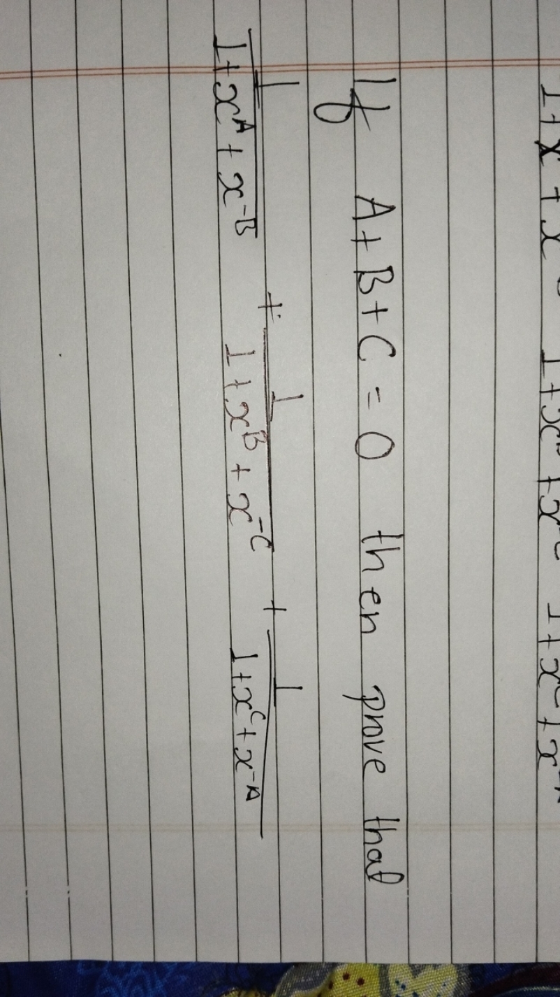 If A+B+C=0 then prove that
1+xA+x−B1​+1+xB+x−C1​+1+xC+x−A1​