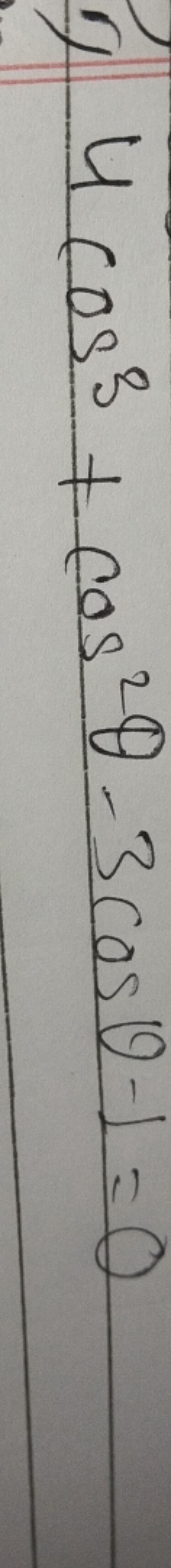 r) 4cos3+cos2θ−3cosθ−1=0