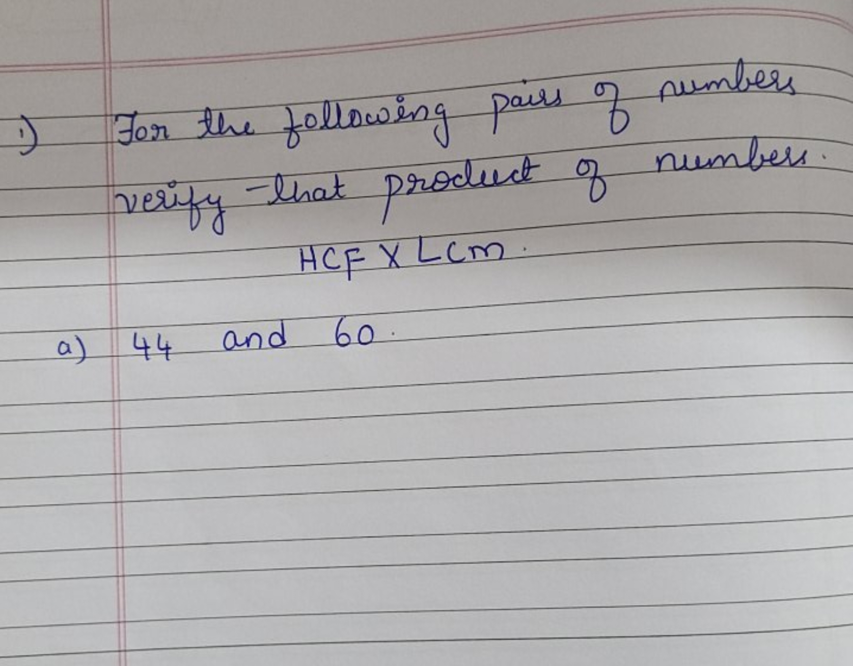 1) For the following pairs of numbers verify that product of numbers. 