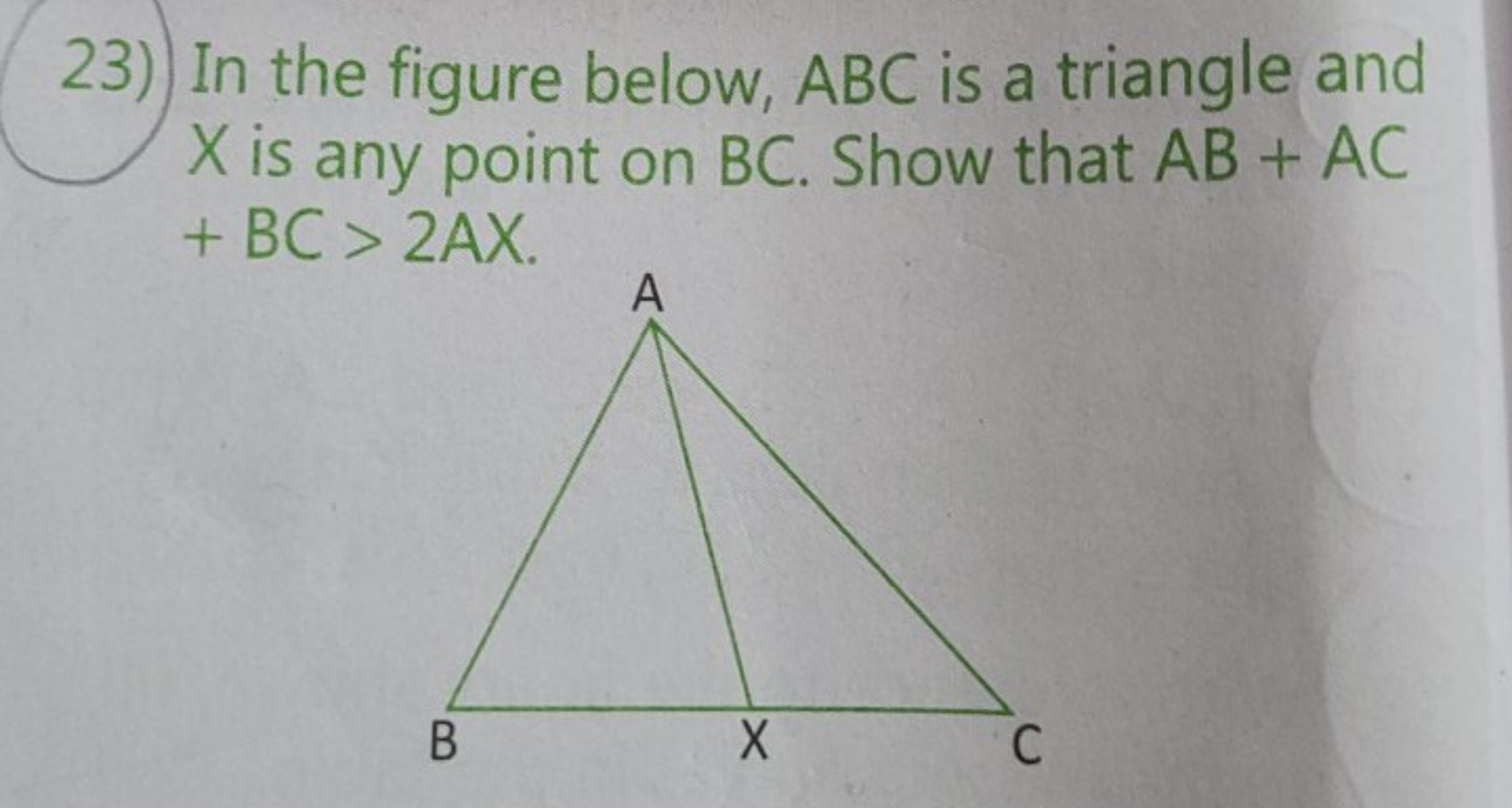 23) In the figure below, ABC is a triangle and X is any point on BC. S