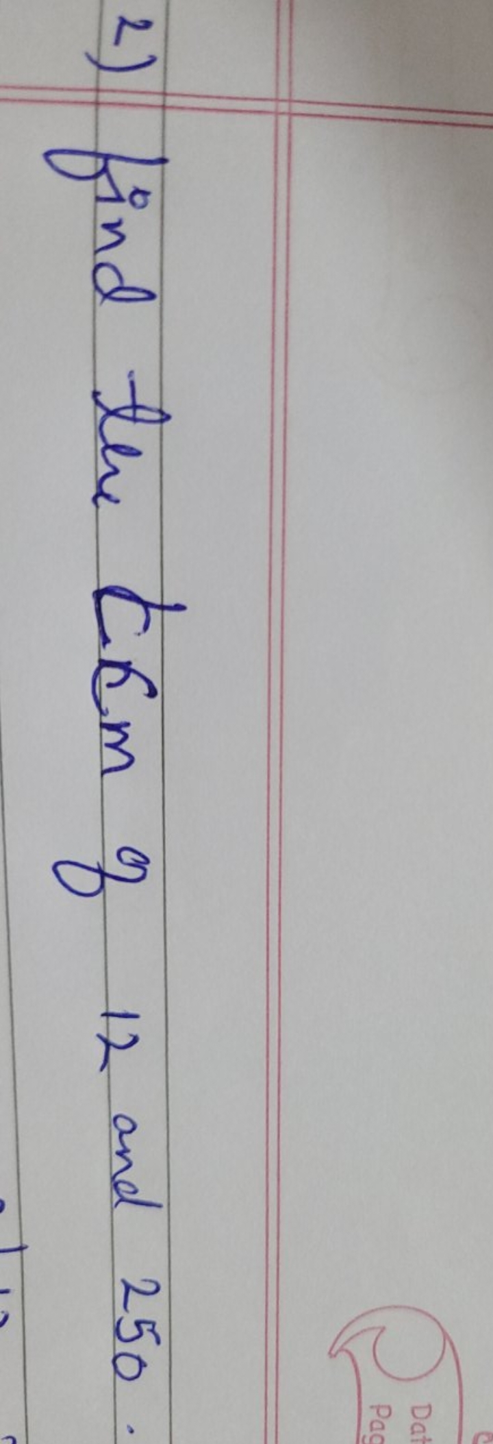 2) find the LEm of 12 and 250