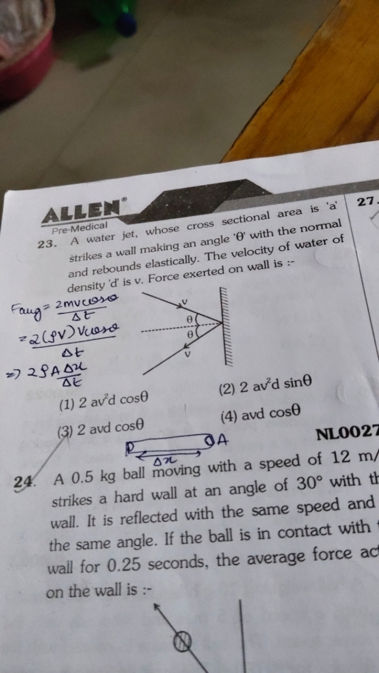 23. A water jet, whose cross sectional area is ' a '

A 1 PreMedical s