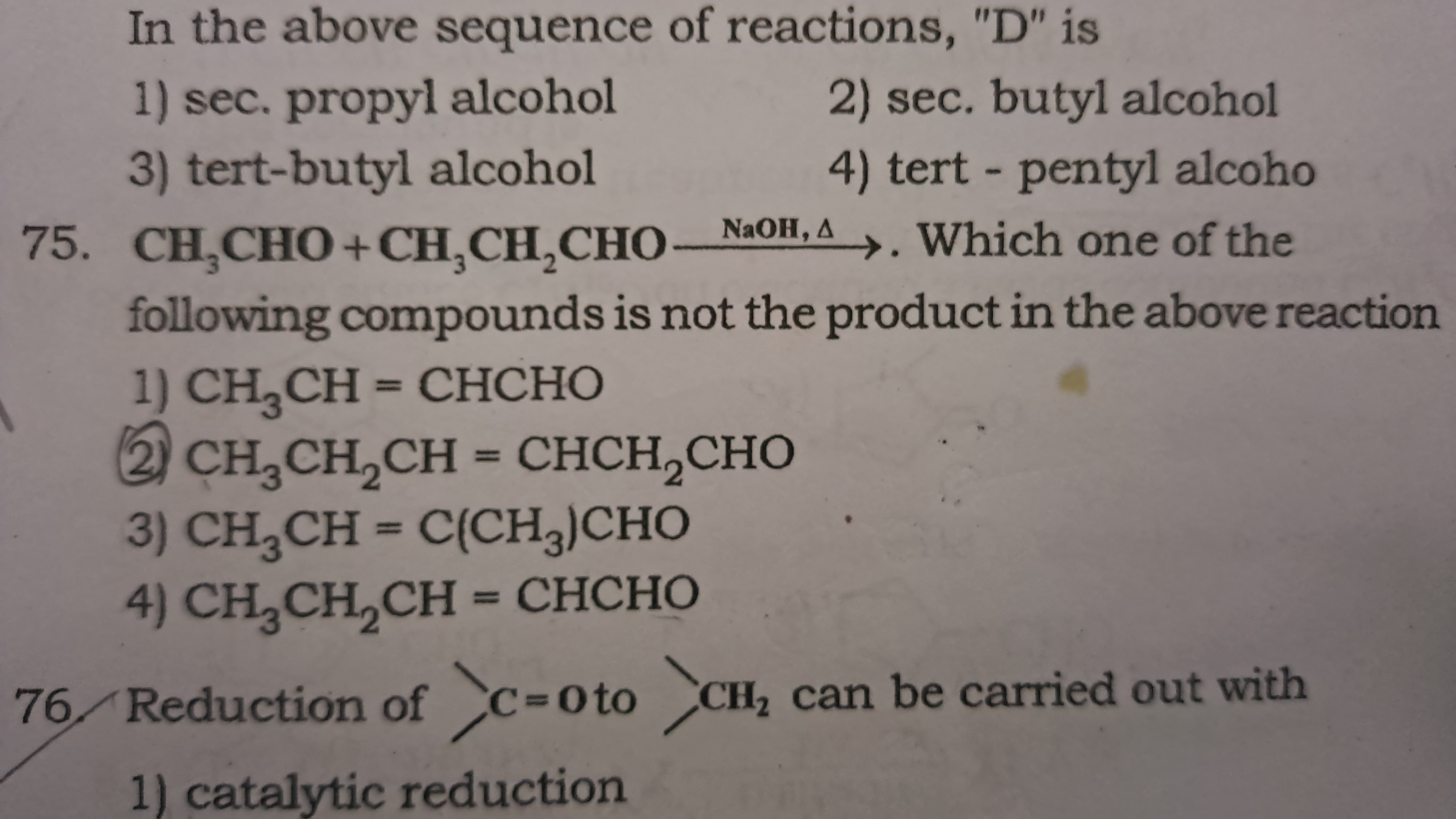 CH3​CHO+CH3​CH2​CHO⟶NaOH,Δ​. Which one of the following compounds is n