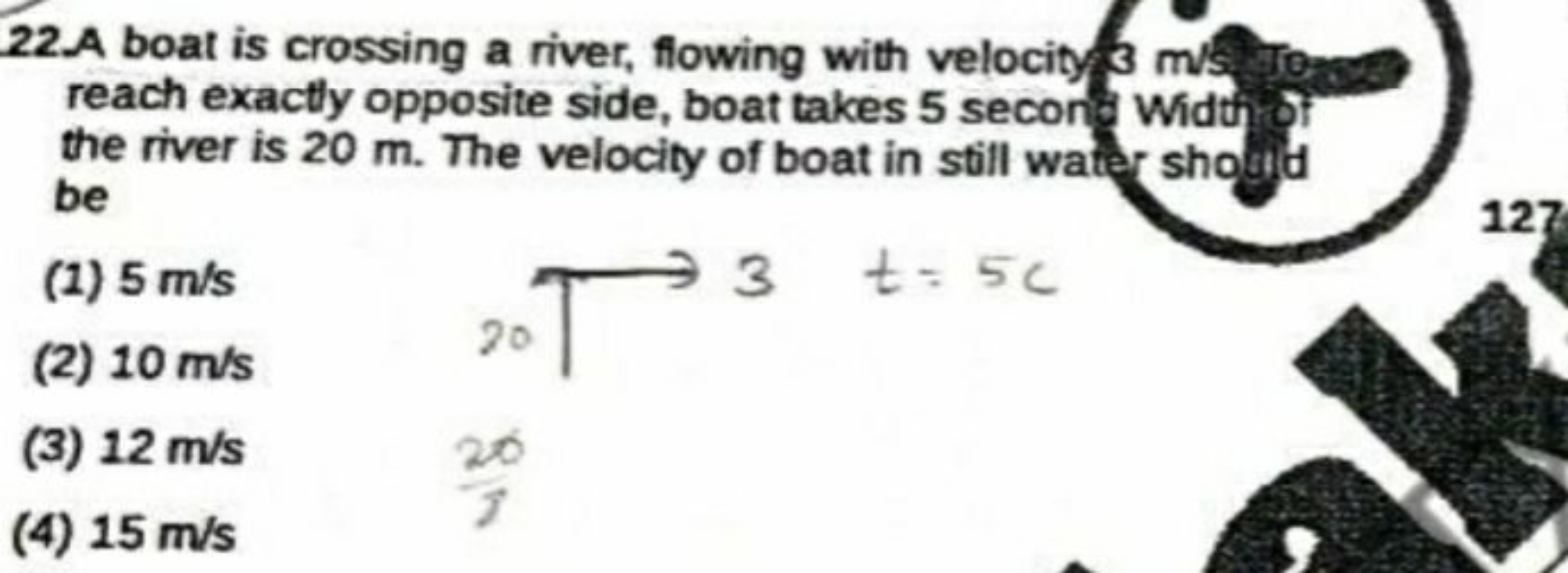 22. A boat is crossing a river, flowing with velocity 3 m/s reach exac