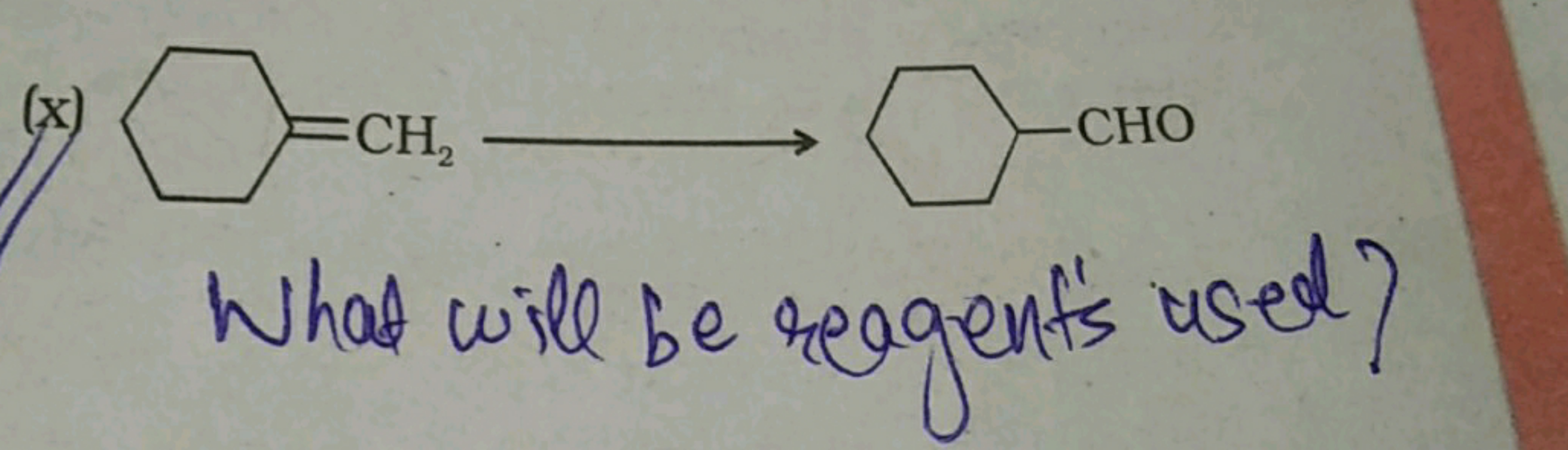 (x)  □CHO
□=CH2​⟶CHO

What will be reagent's used?