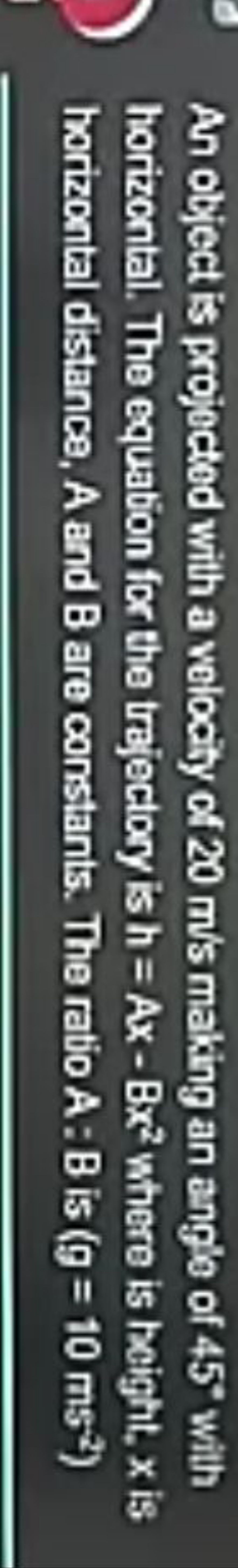 An object is projoctod with a velocity of 20 m/s making an angle of 45