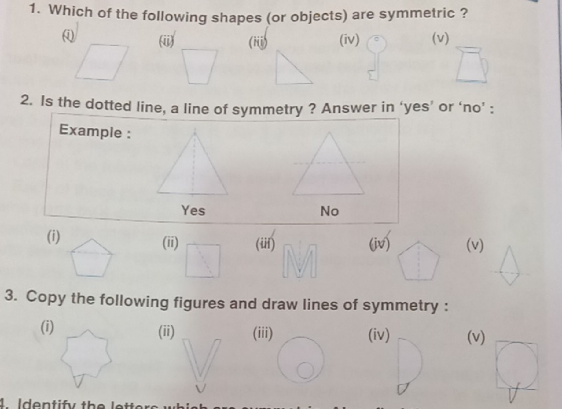 1. Which of the following shapes (or objects) are symmetric ?
(ii)
(ii