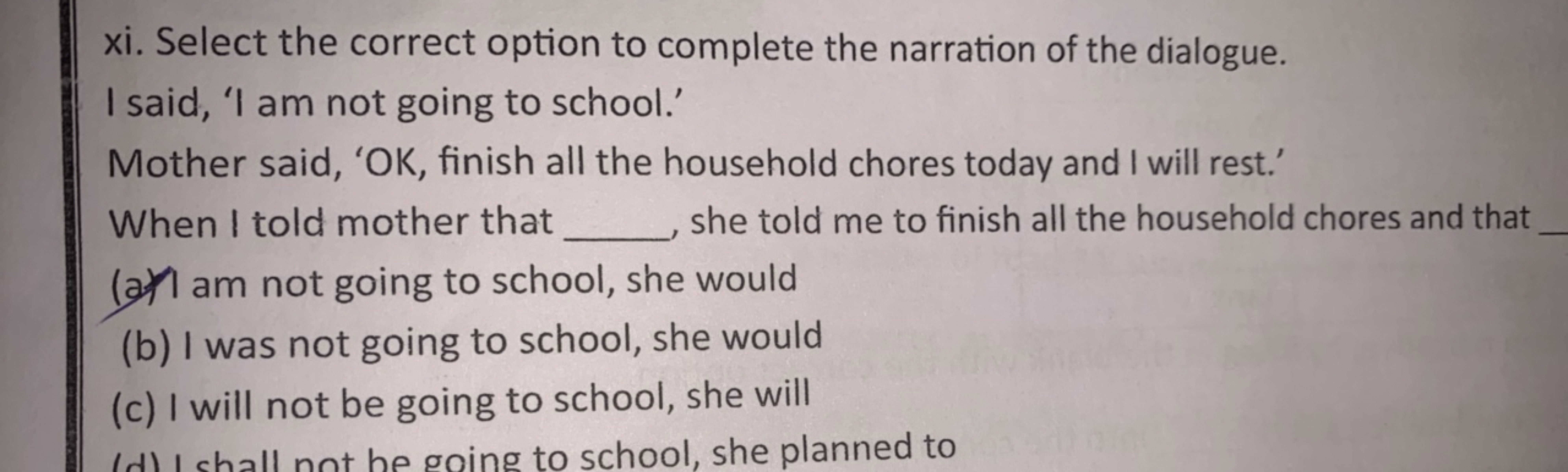 xi. Select the correct option to complete the narration of the dialogu