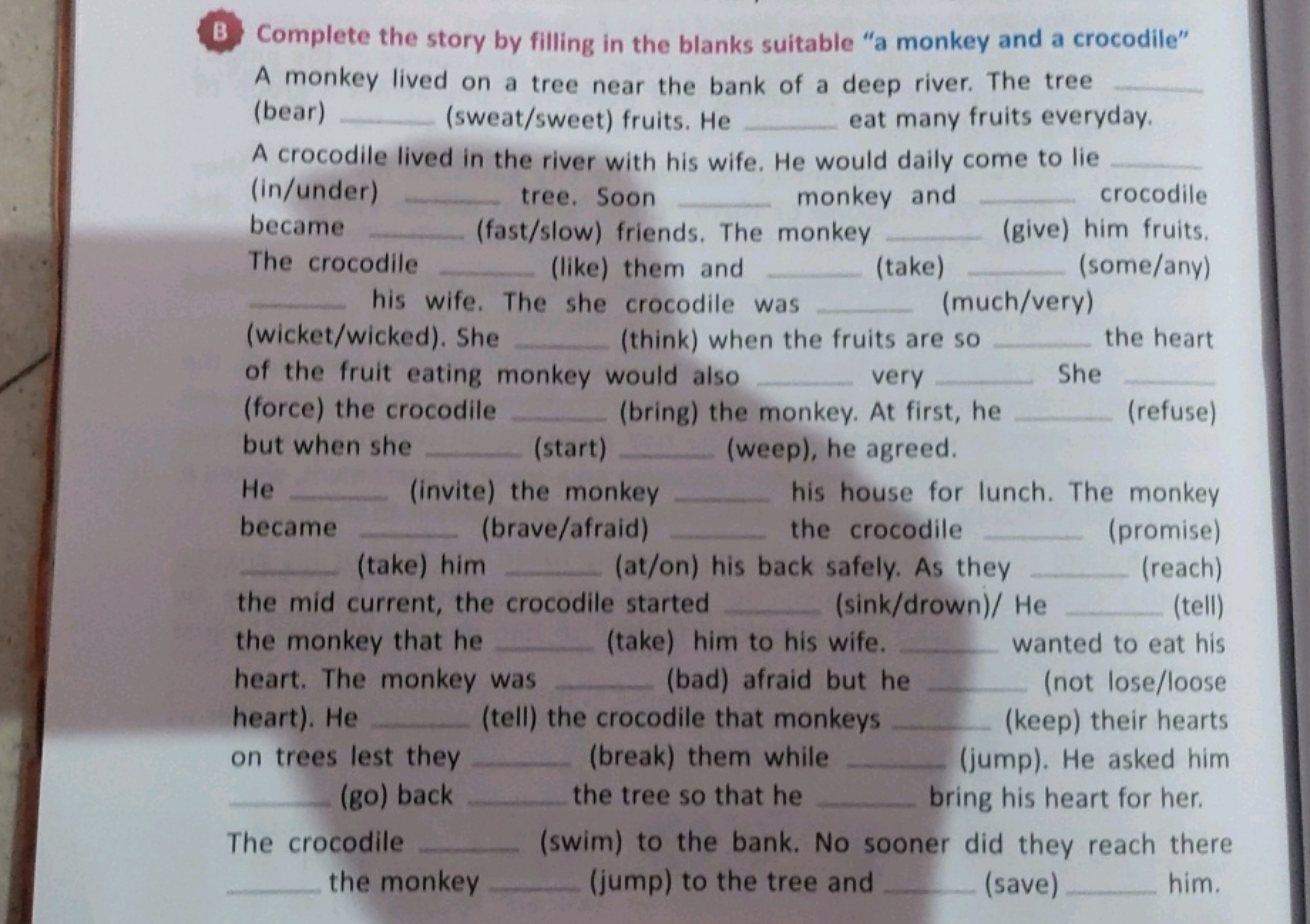 (like) them and
B Complete the story by filling in the blanks suitable