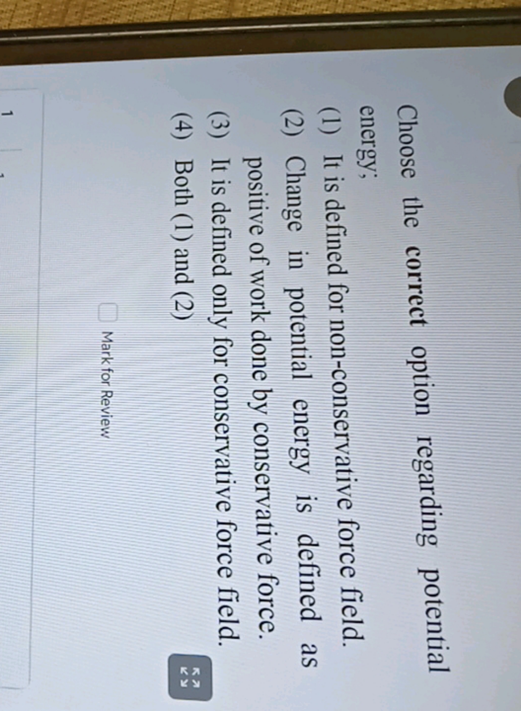 Choose the correct option regarding potential energy;
(1) It is define