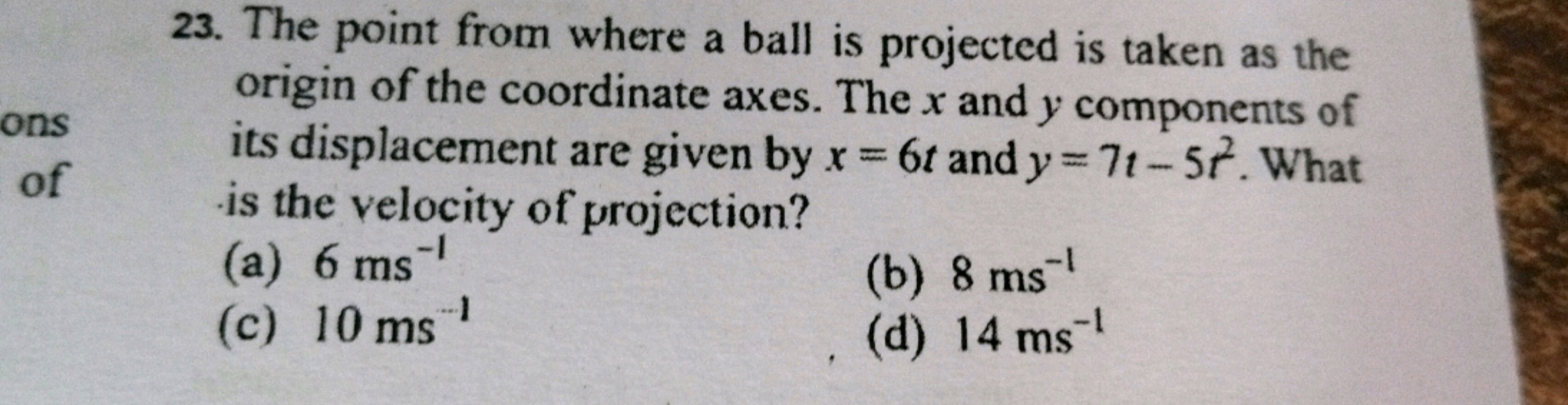 23. The point from where a ball is projected is taken as the origin of