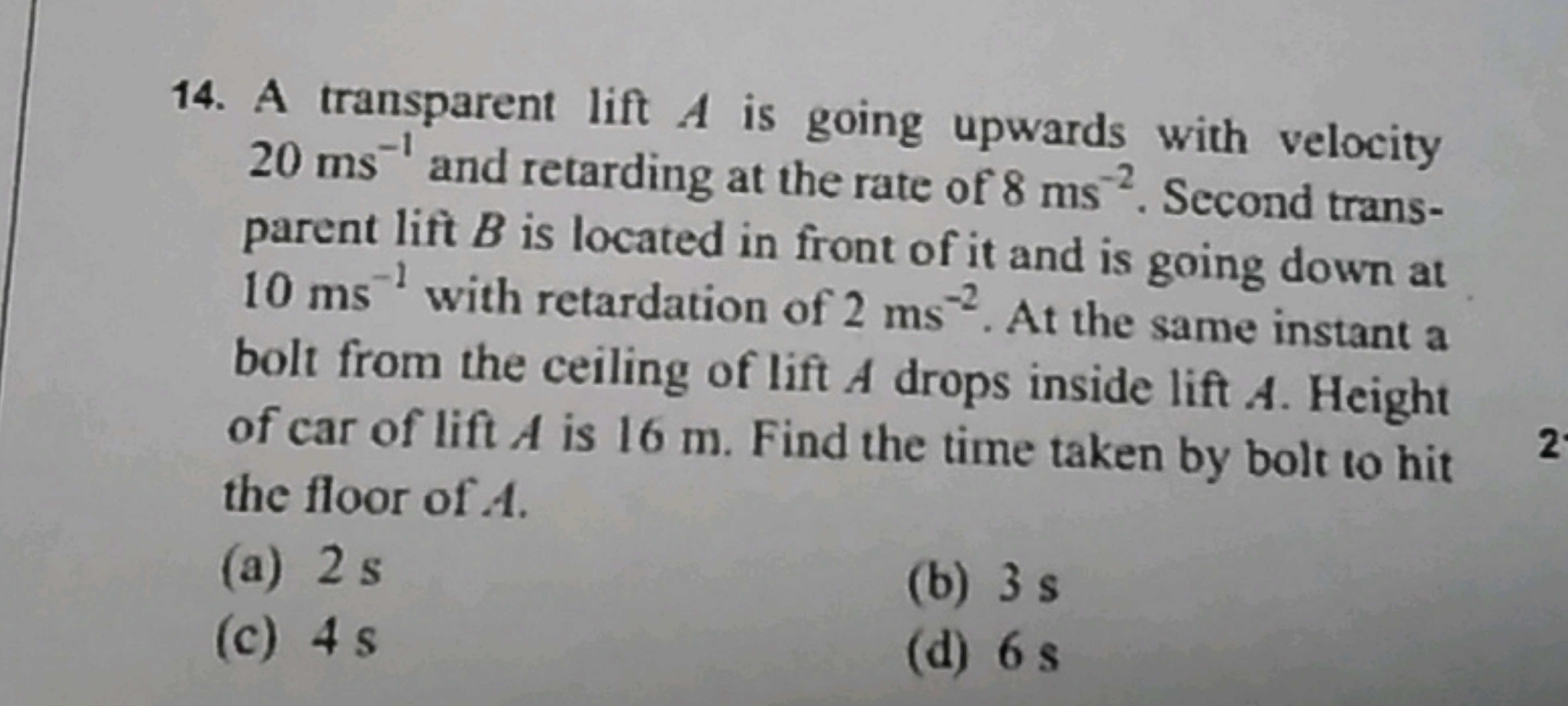 14. A transparent lift A is going upwards with velocity 20 ms−1 and re