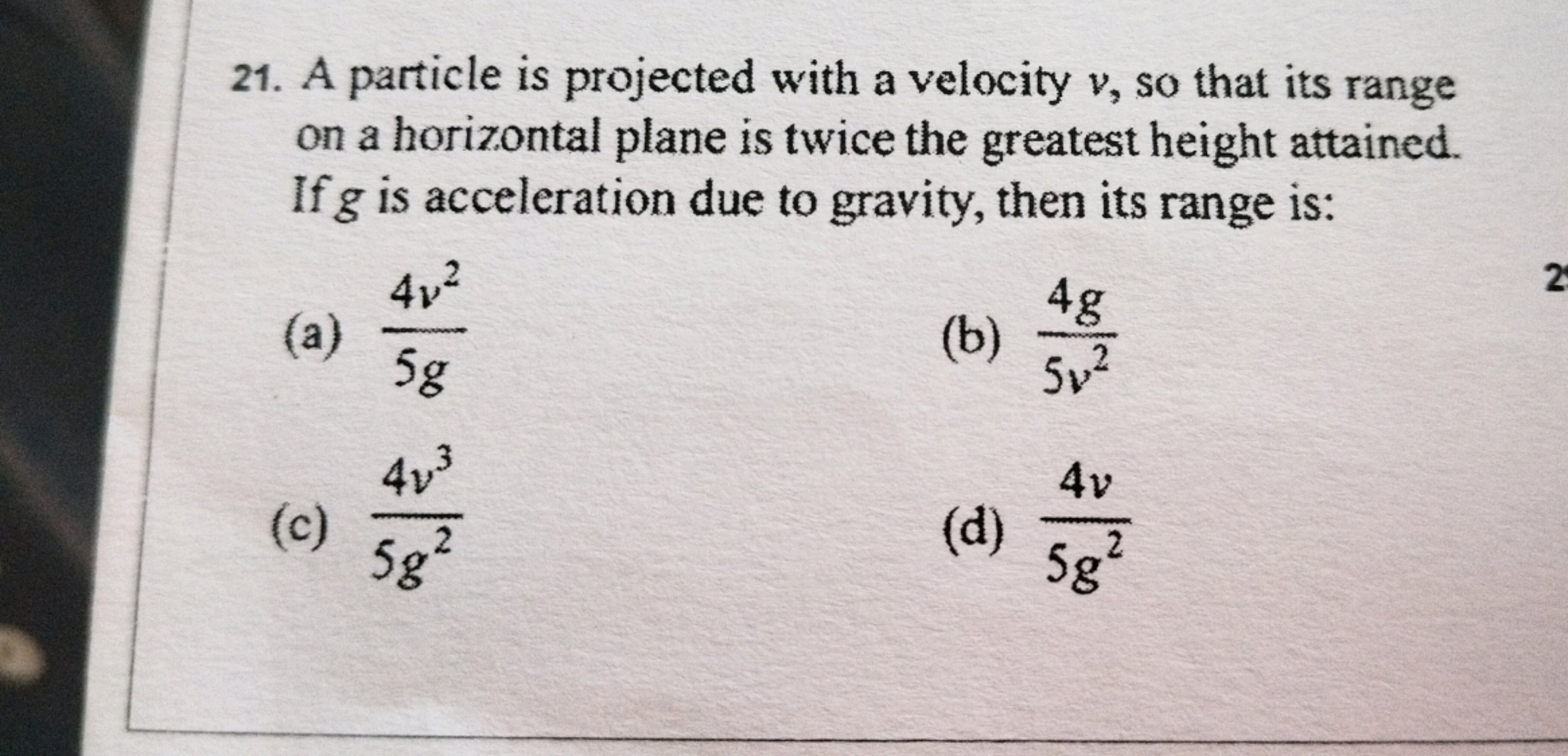 21. A particle is projected with a velocity v, so that its range on a 