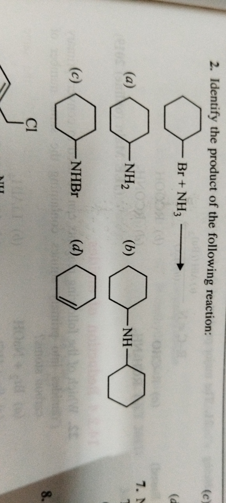 2. Identify the product of the following reaction:
□Br+NH3​⟶