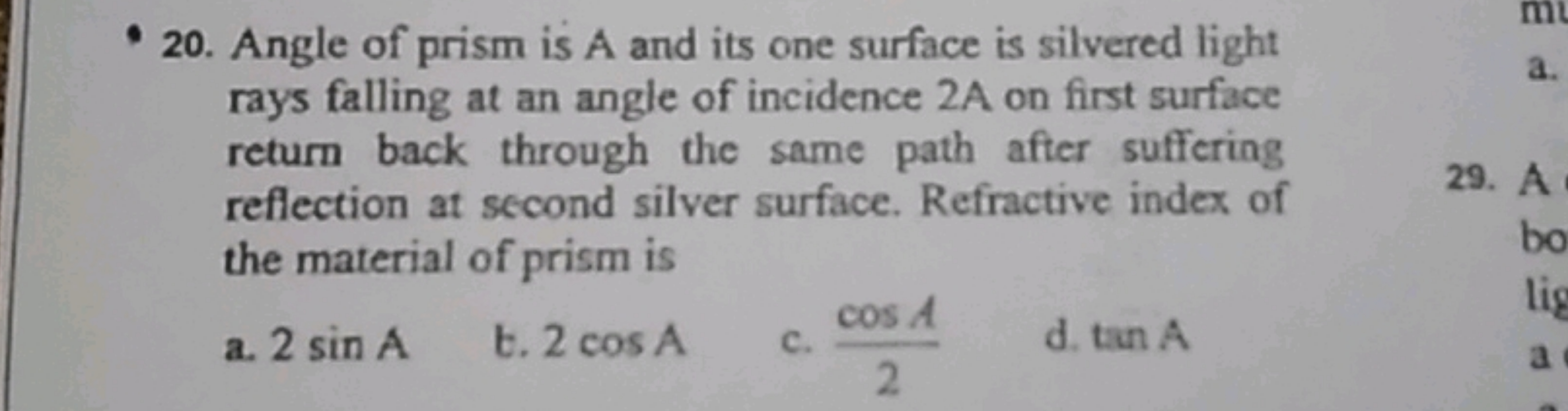 20. Angle of prism is A and its one surface is silvered light rays fal