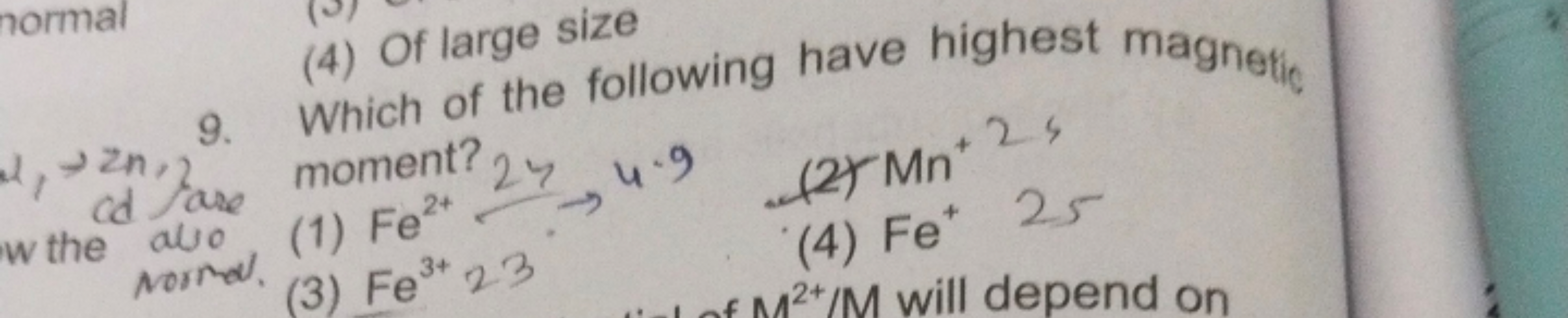 9. Which of the following have highest magnetlic 2n moment?
ad are
(1)