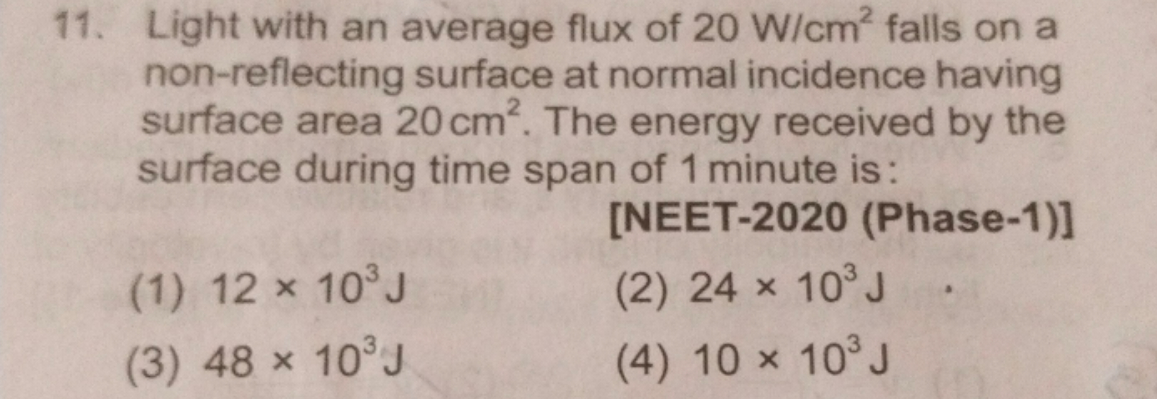 11. Light with an average flux of 20 W/cm2 falls on a non-reflecting s