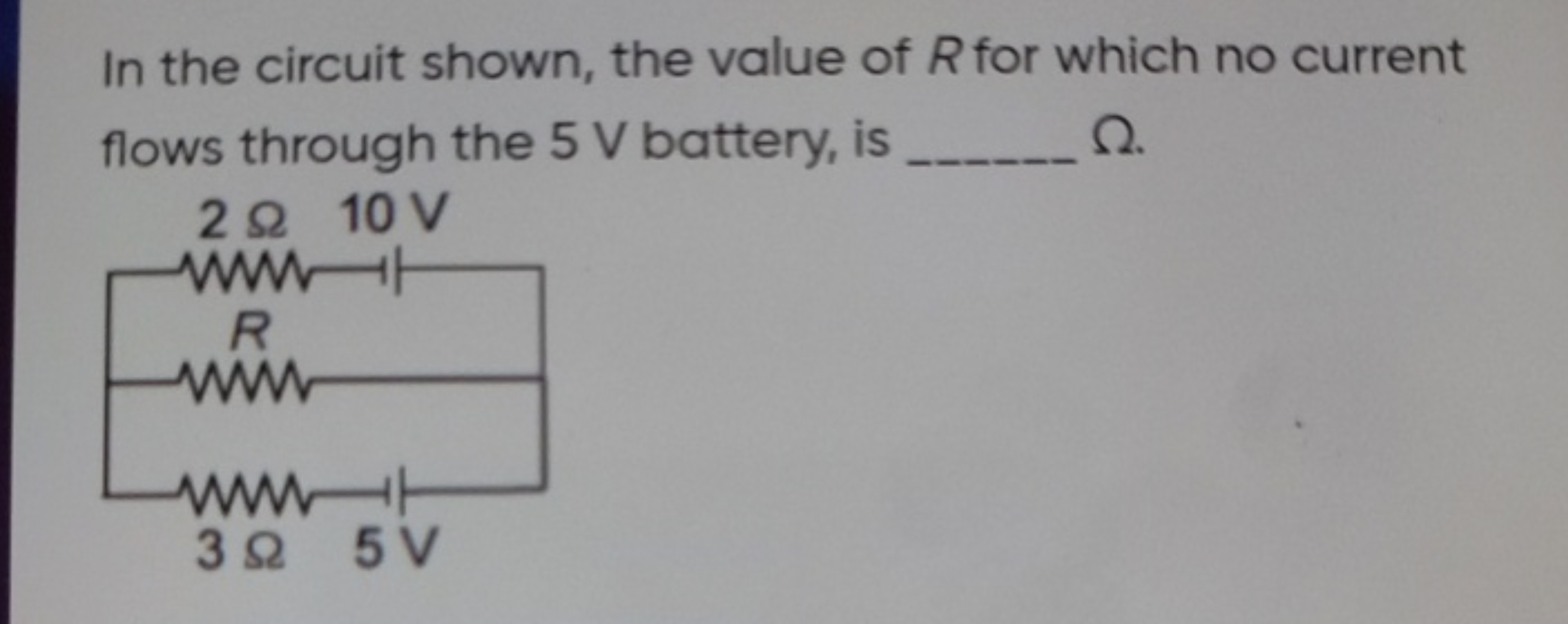 In the circuit shown, the value of R for which no current flows throug