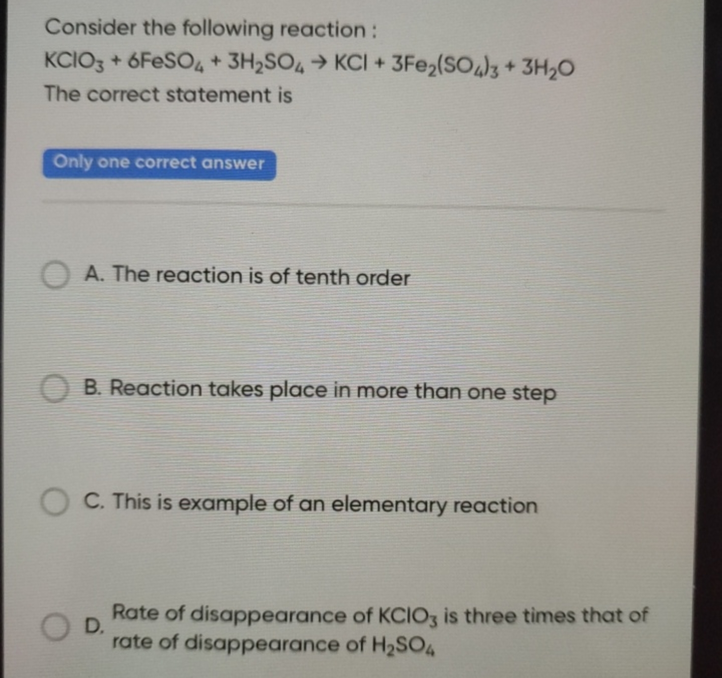 Consider the following reaction :
KClO3​+6FeSO4​+3H2​SO4​→KCl+3Fe2​(SO