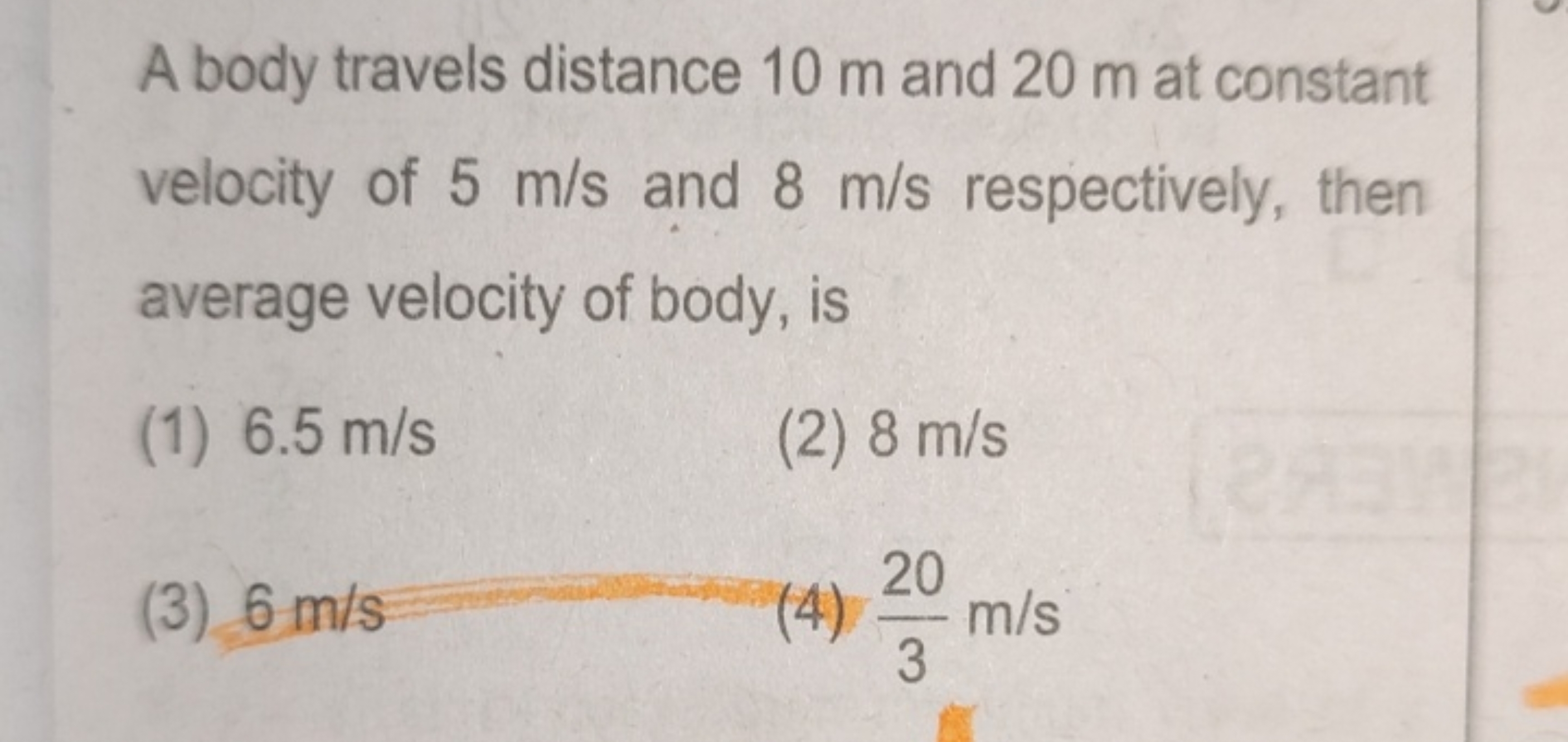 A body travels distance 10 m and 20 m at constant velocity of 5 m/s an