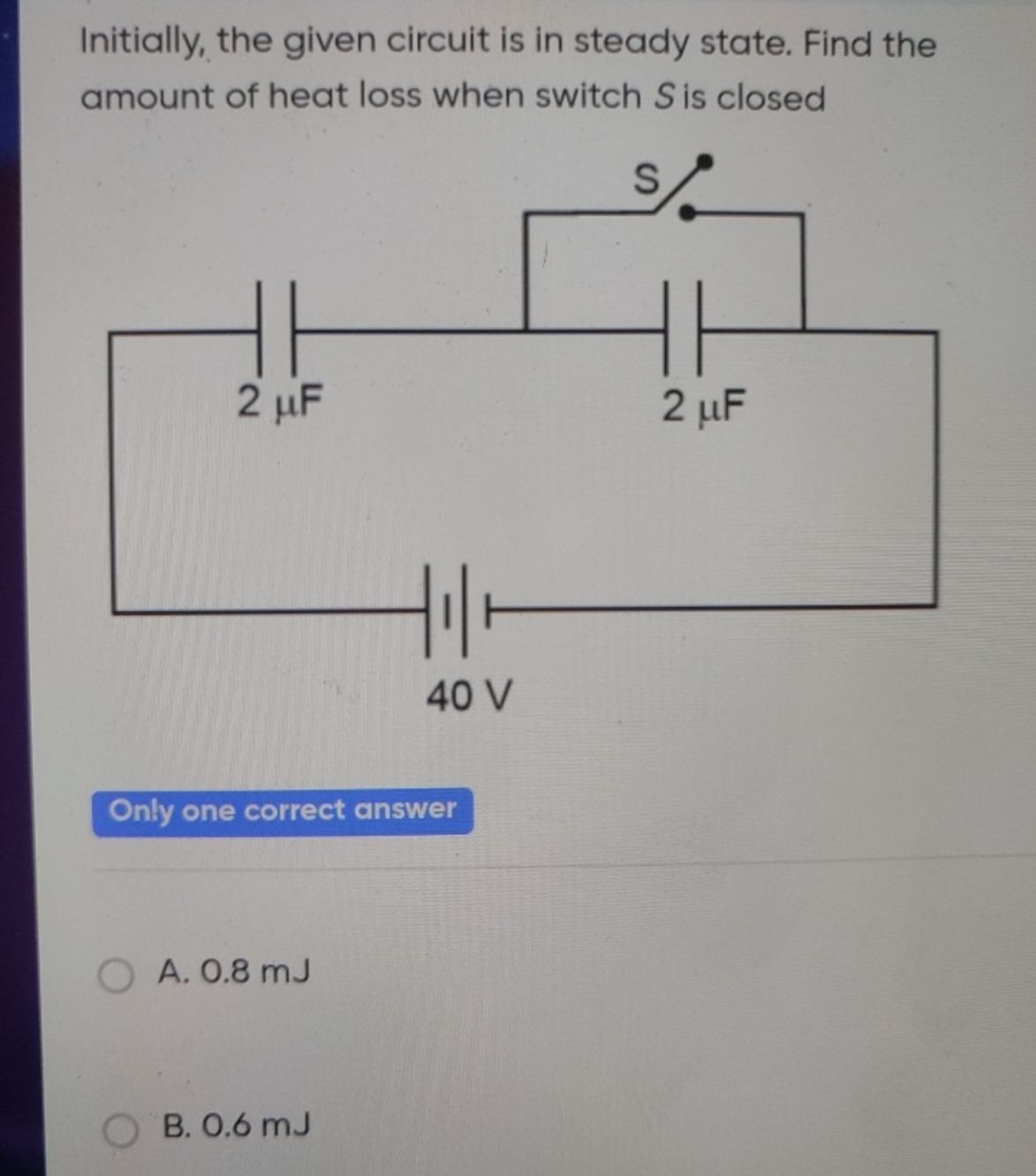 Initially, the given circuit is in steady state. Find the amount of he