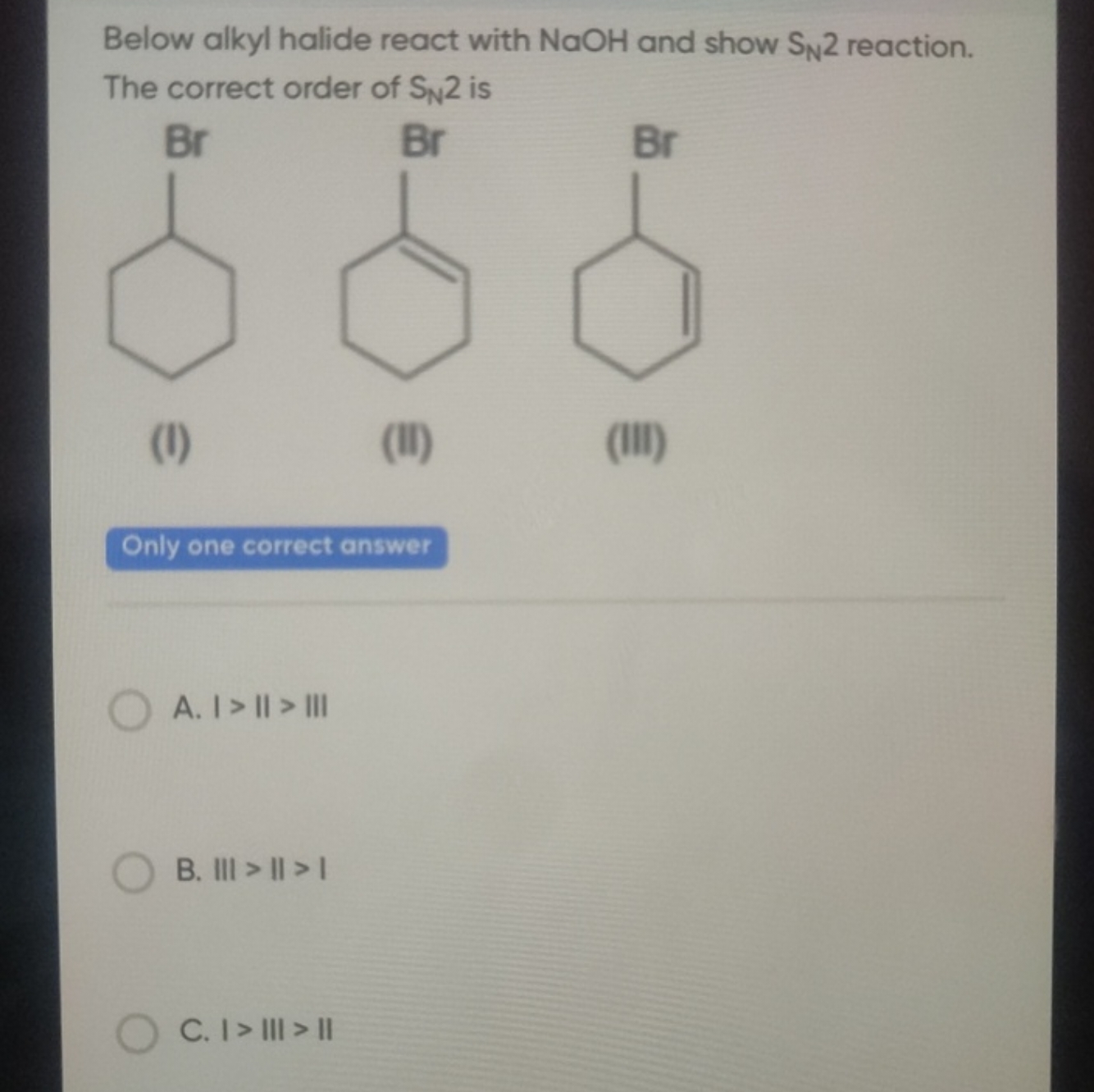 Below alkyl halide react with NaOH and show SN​2 reaction.
The correct