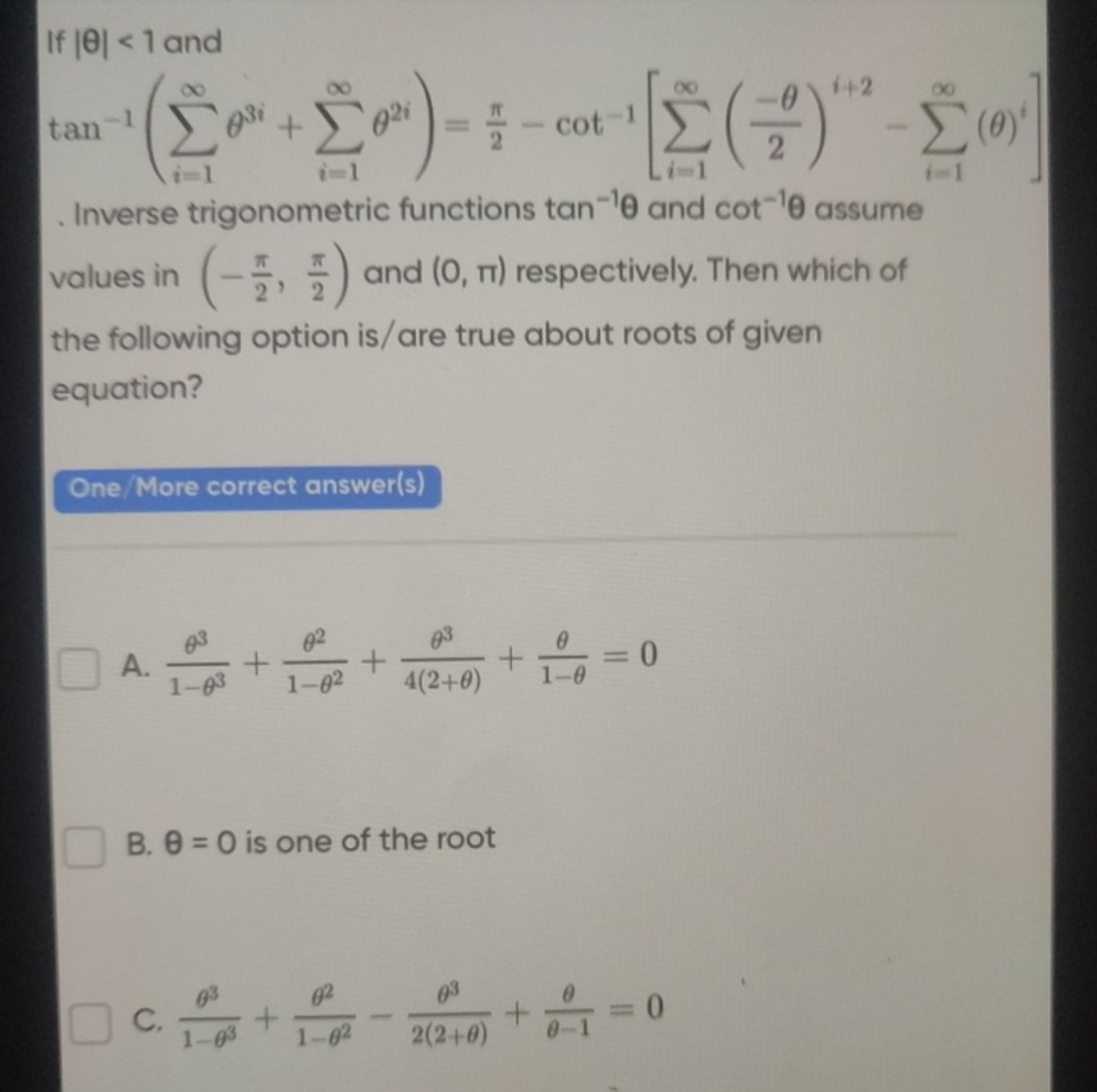 If ∣θ∣<1 and
\[
\tan ^ { - 1 } \left( \sum _ { i = 1 } ^ { \infty } \t