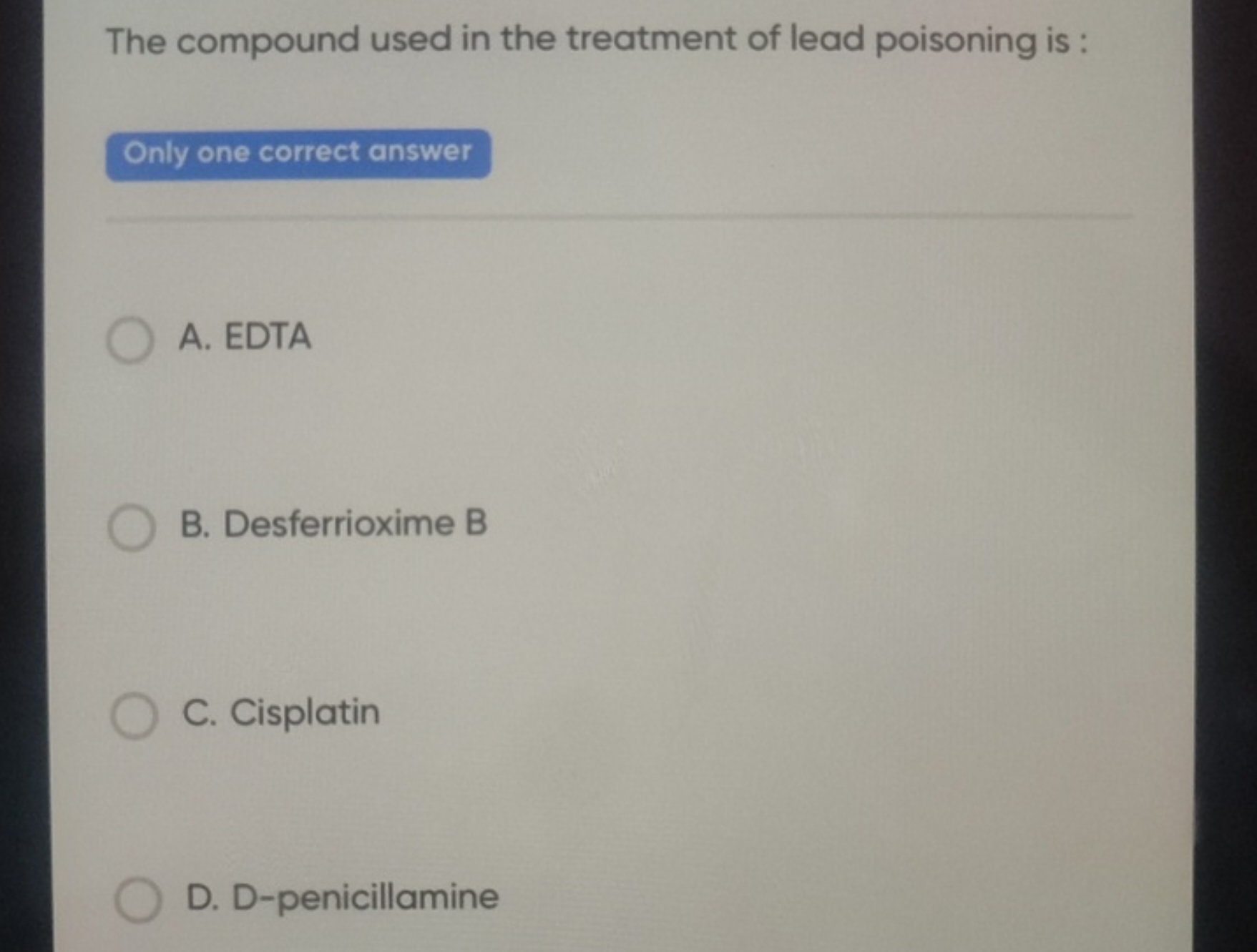 The compound used in the treatment of lead poisoning is :

Only one co