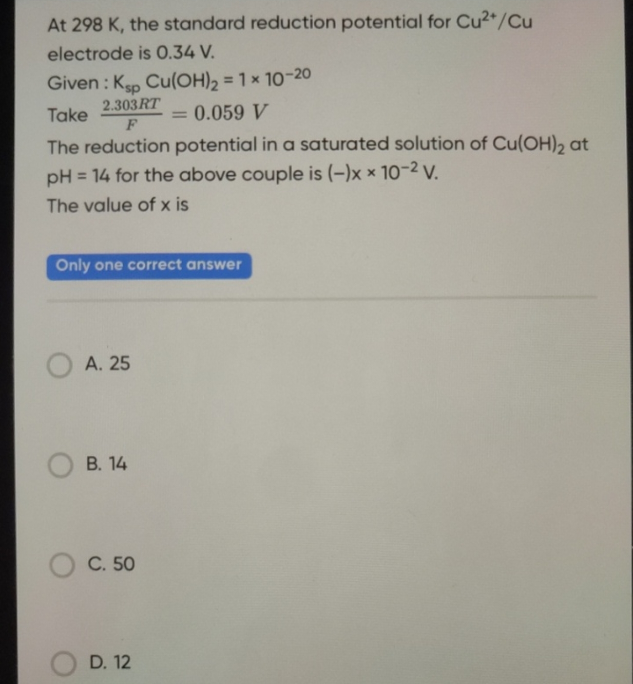 At 298 K , the standard reduction potential for Cu2+/Cu electrode is 0