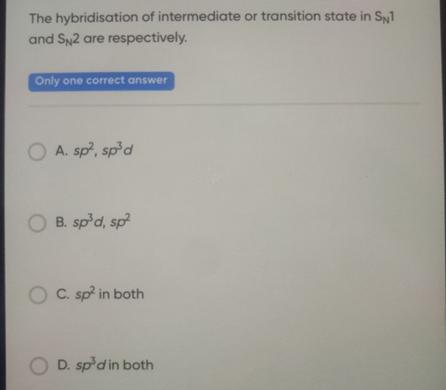 The hybridisation of intermediate or transition state in SN​1 and SN​2