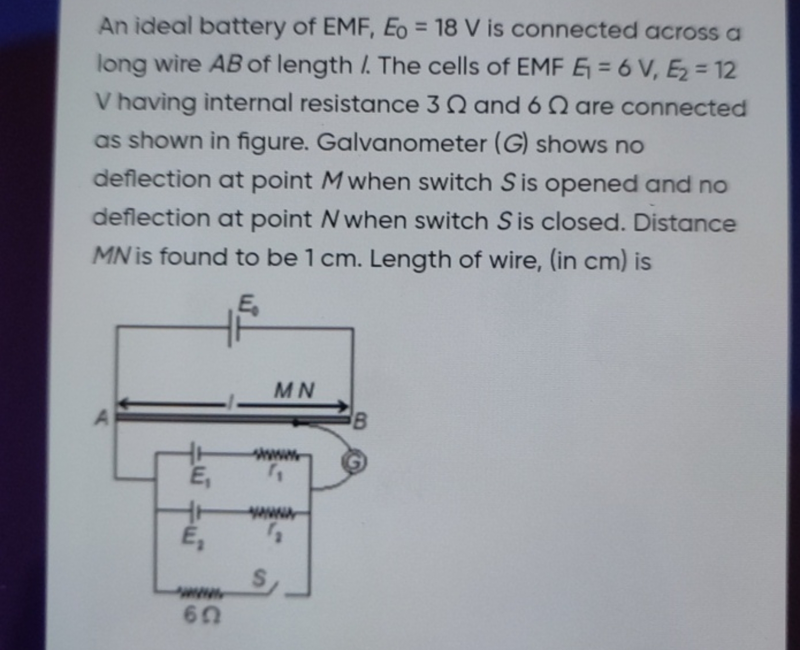 An ideal battery of EMF, E0​=18 V is connected across a long wire AB o