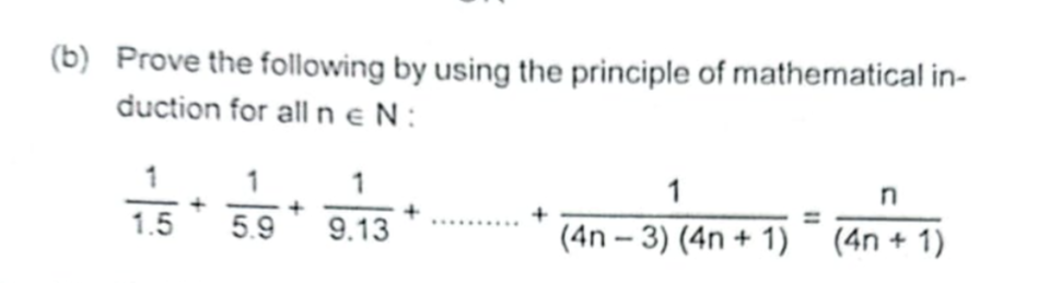 (b) Prove the following by using the principle of mathematical inducti