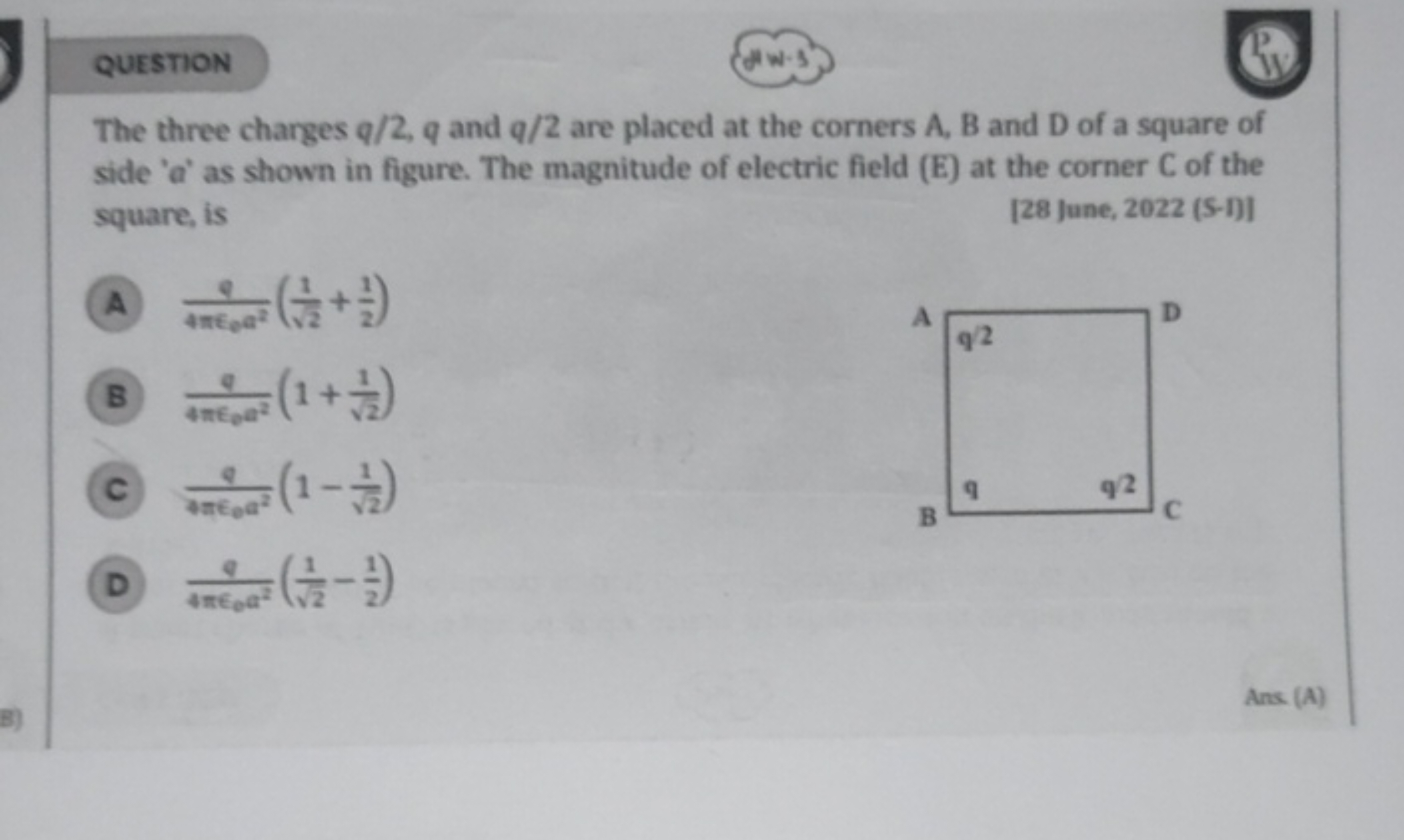 QUESTION
(4)

The three charges q/2,q and q/2 are placed at the corner