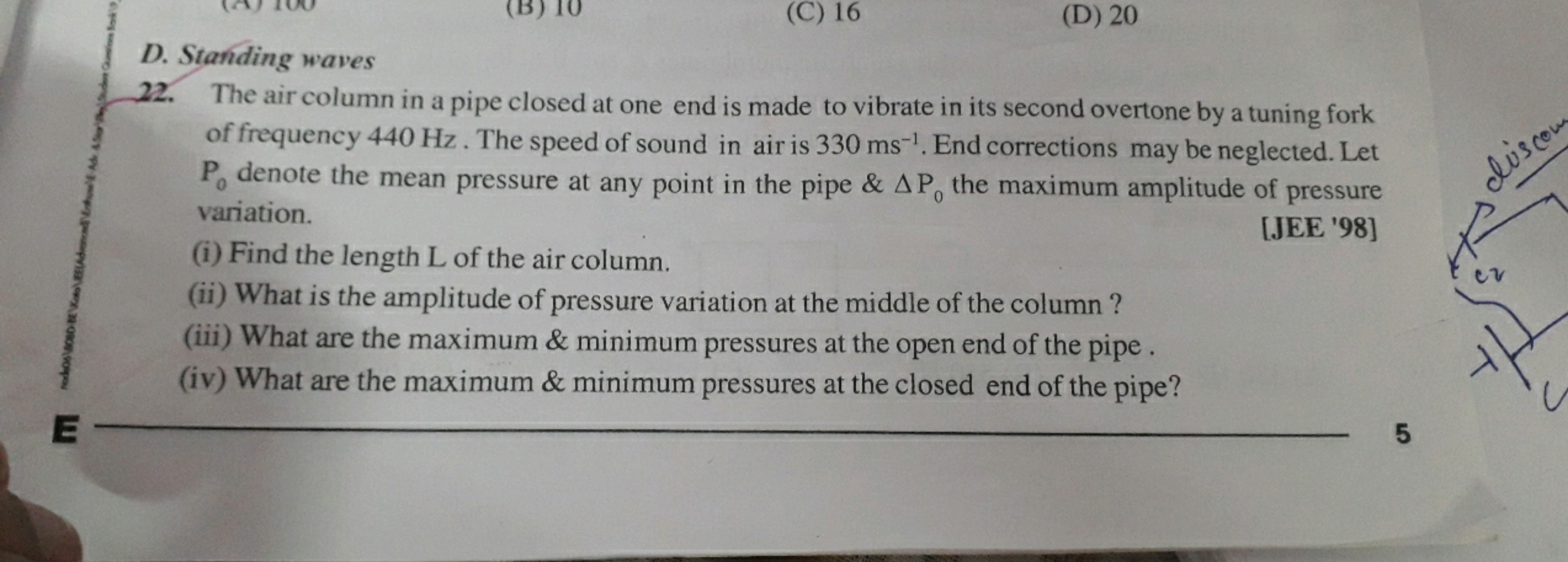 Bork
D. Standing waves
(C) 16
(D) 20
E-
22. The air column in a pipe c