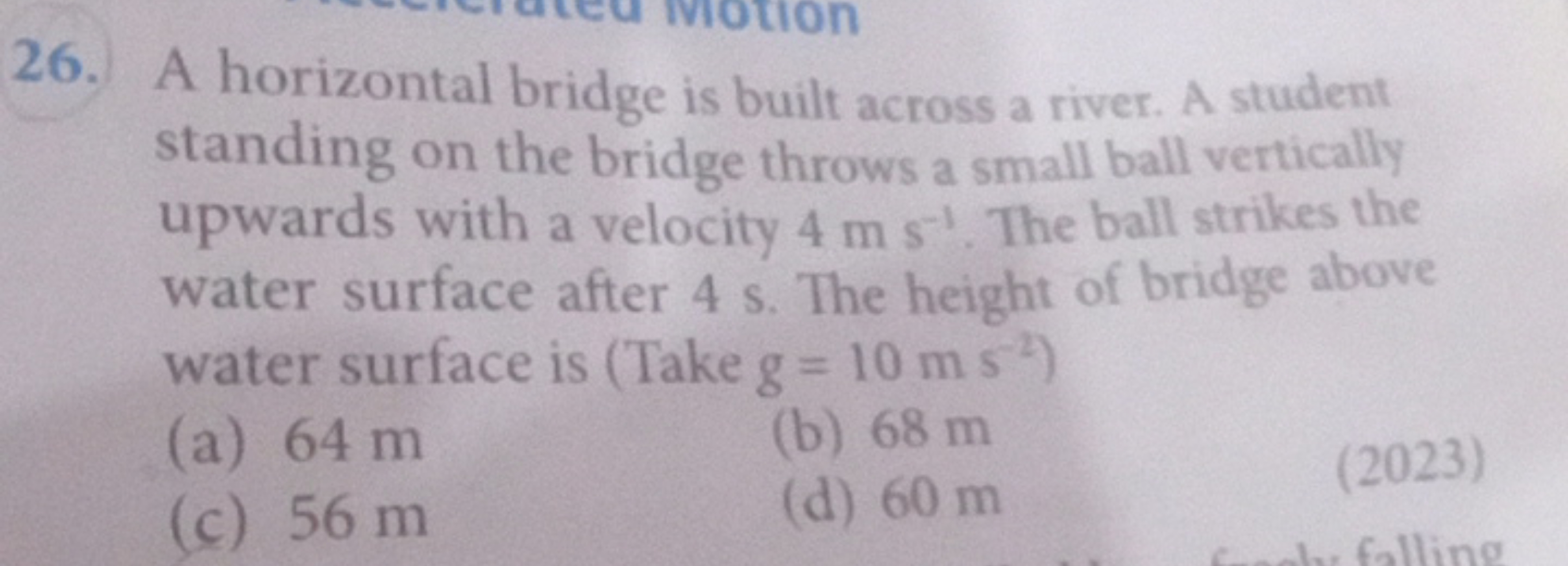 26. A horizontal bridge is built across a river. A student standing on