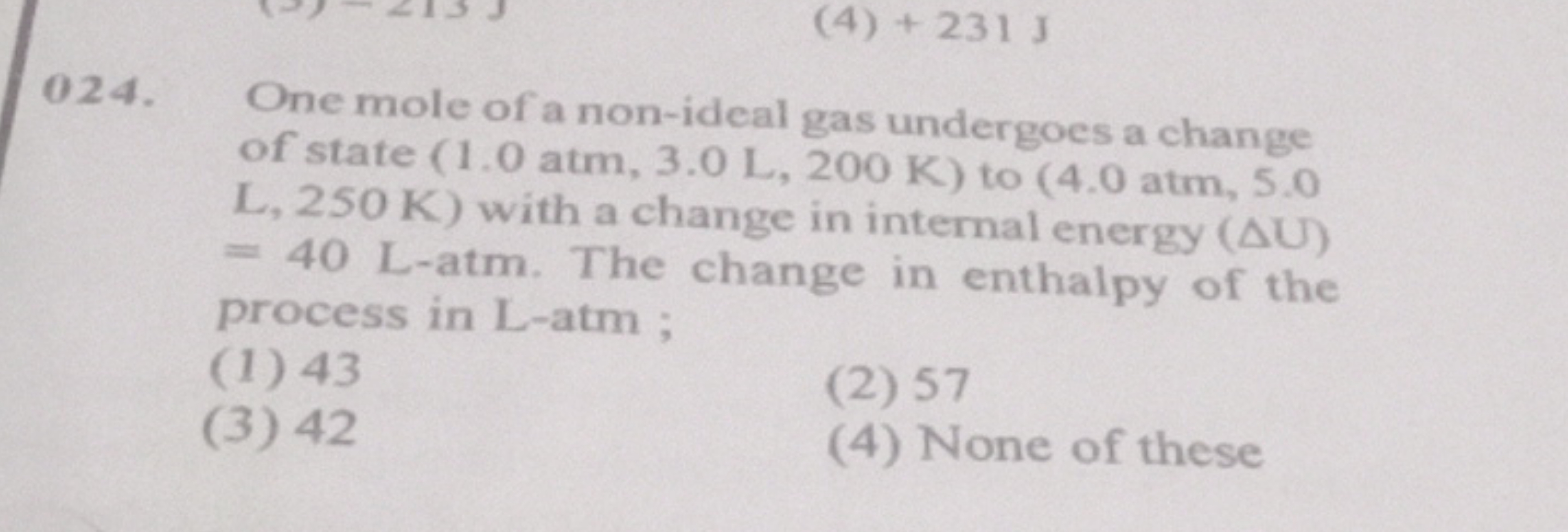 024. One mole of a non-ideal gas undergoes a change of state ( 1.0 atm