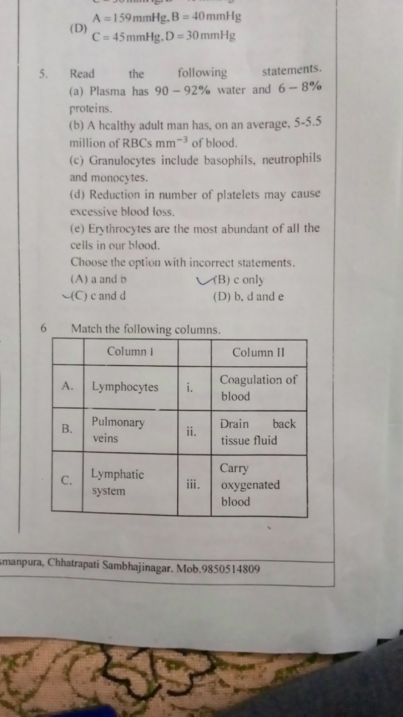 (D)
A=159mmHg,B=40mmHg
C=45mmHg,D=30mmHg
5. Read the following stateme