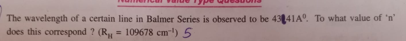 The wavelength of a certain line in Balmer Series is observed to be 43