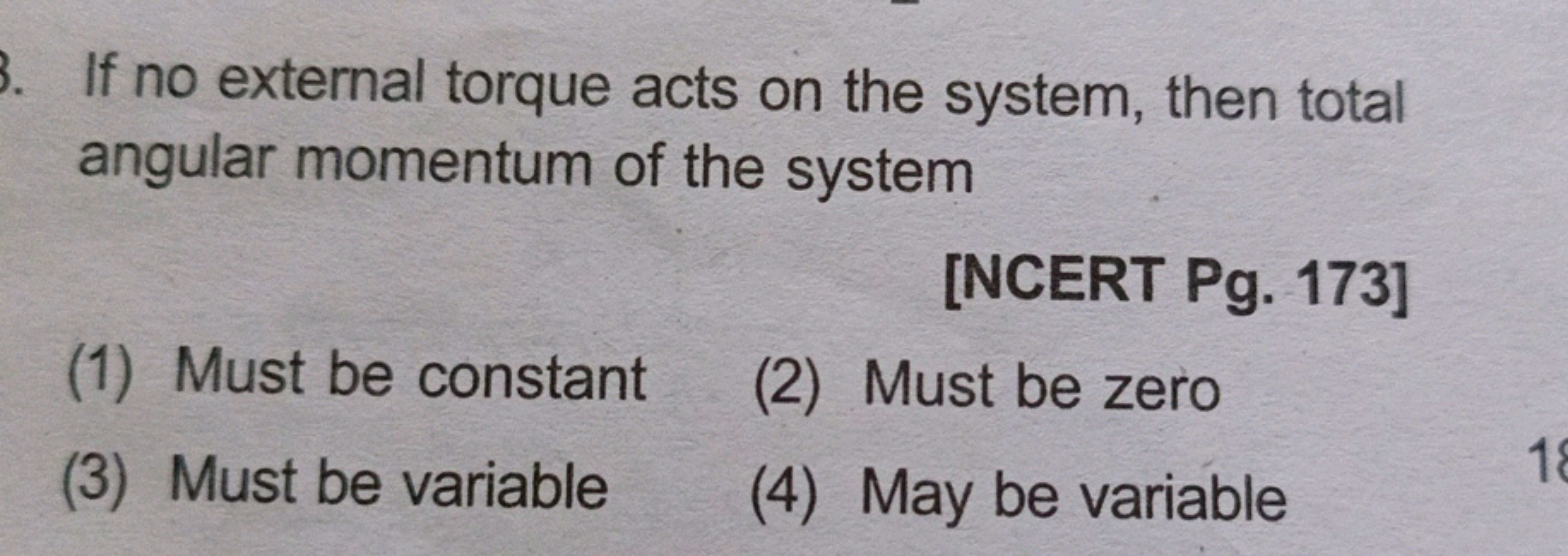 If no external torque acts on the system, then total angular momentum 