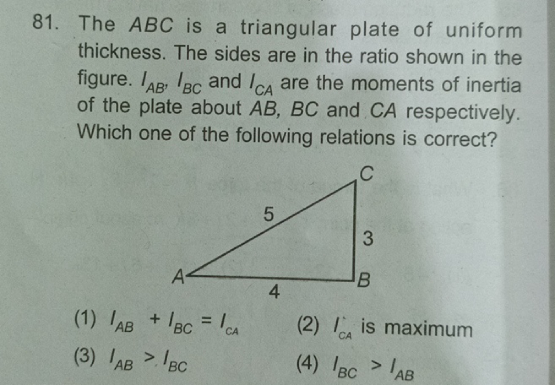 81. The ABC is a triangular plate of uniform thickness. The sides are 