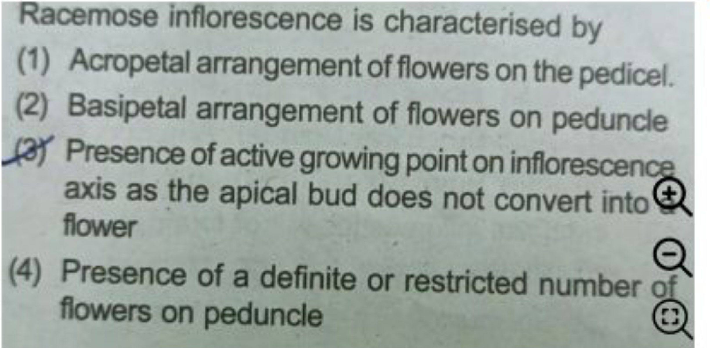 Racemose inflorescence is characterised by
(1) Acropetal arrangement o